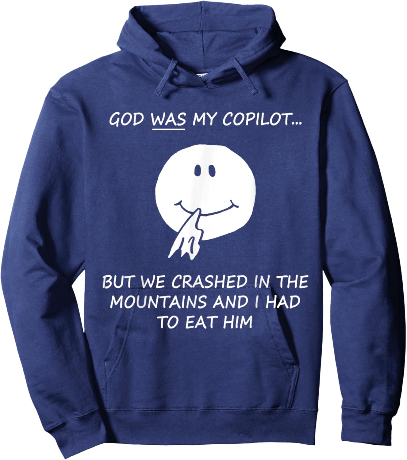 God Was My Copilot But We Crashed In The Mountains Quote Hoodie - Hoodie | Navy