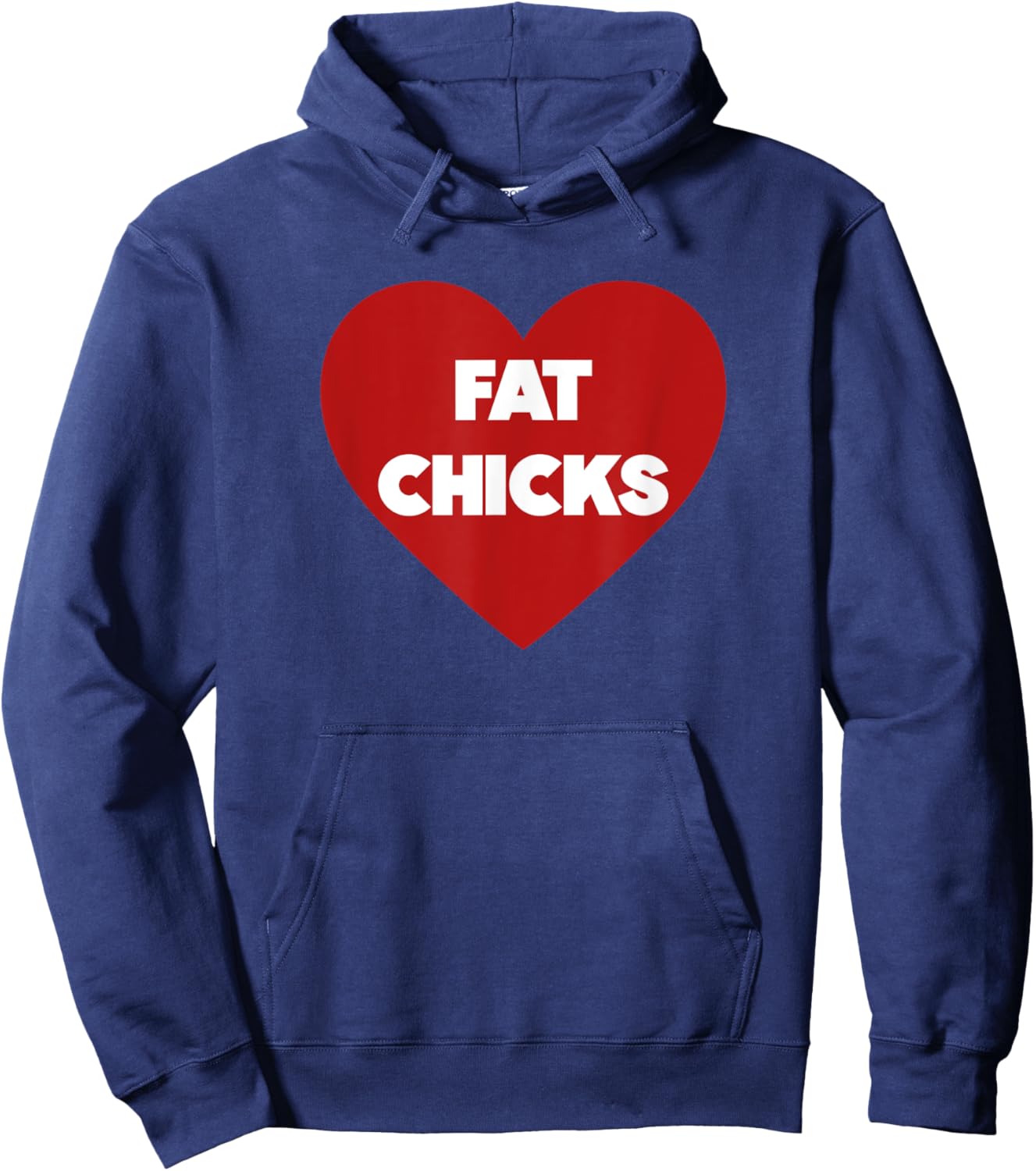 Heart Fat Chicks Funny Hoodie - Hoodie | Navy