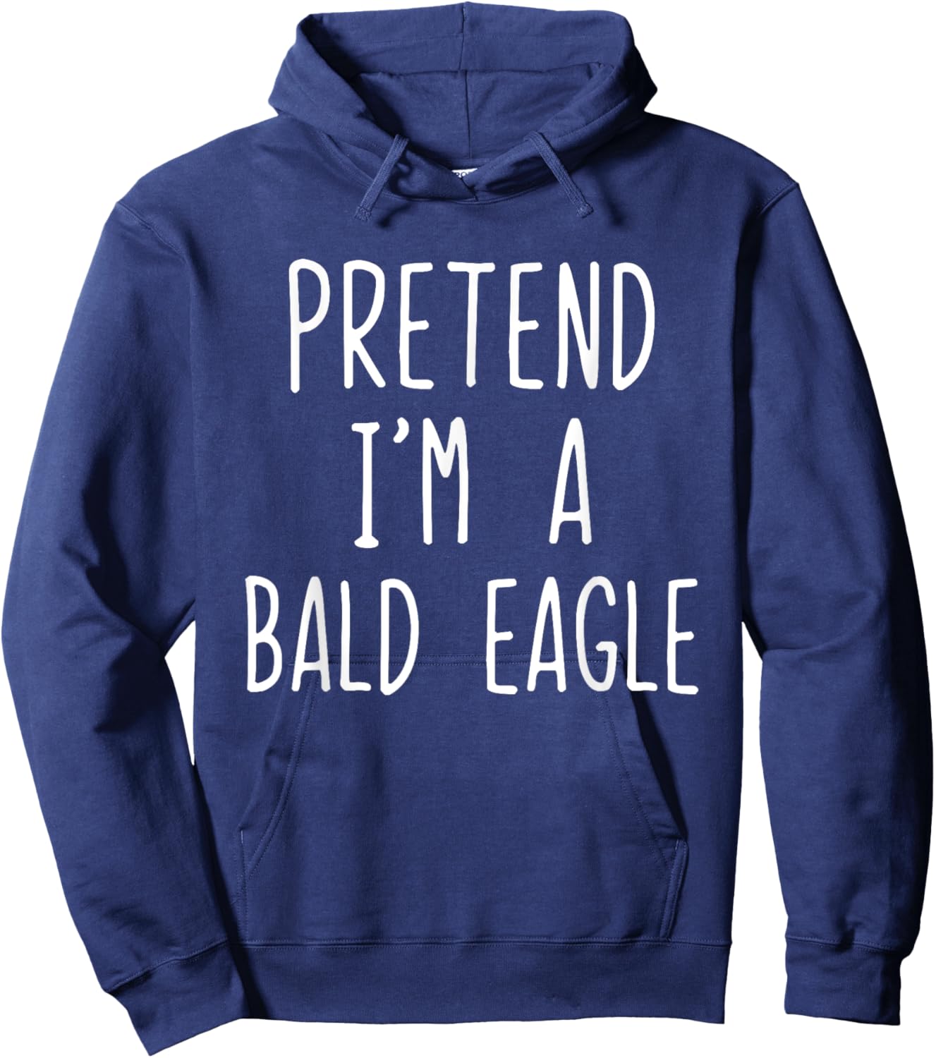 Pretend I'm A Bald Eagle Costume Halloween Lazy Adult Kids Hoodie - Hoodie | Navy