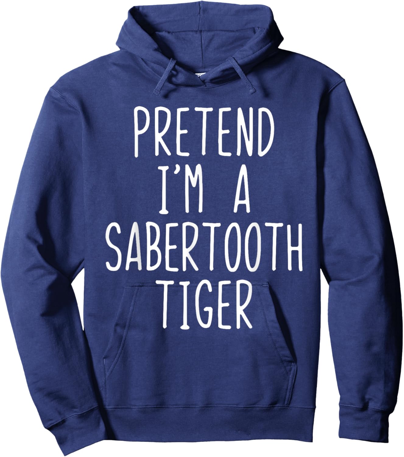 Pretend I'm A Sabertooth Tiger Costume Halloween - Black, -Adult, Short Sleeve, , Small Hoodie - Hoodie | Navy