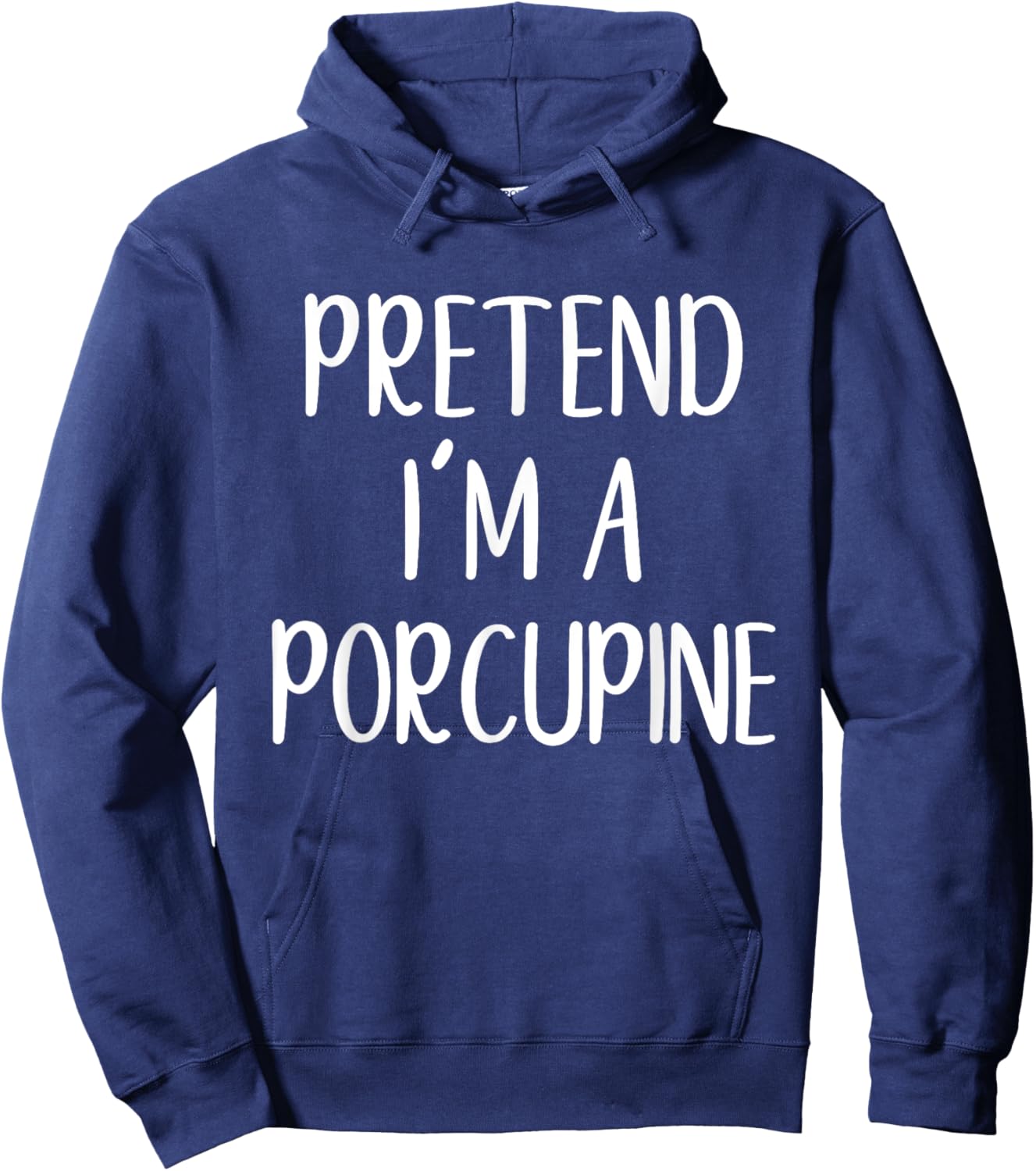 Funny Pretend I'm A Porcupine Costume Halloween Easy Hoodie - Hoodie | Navy