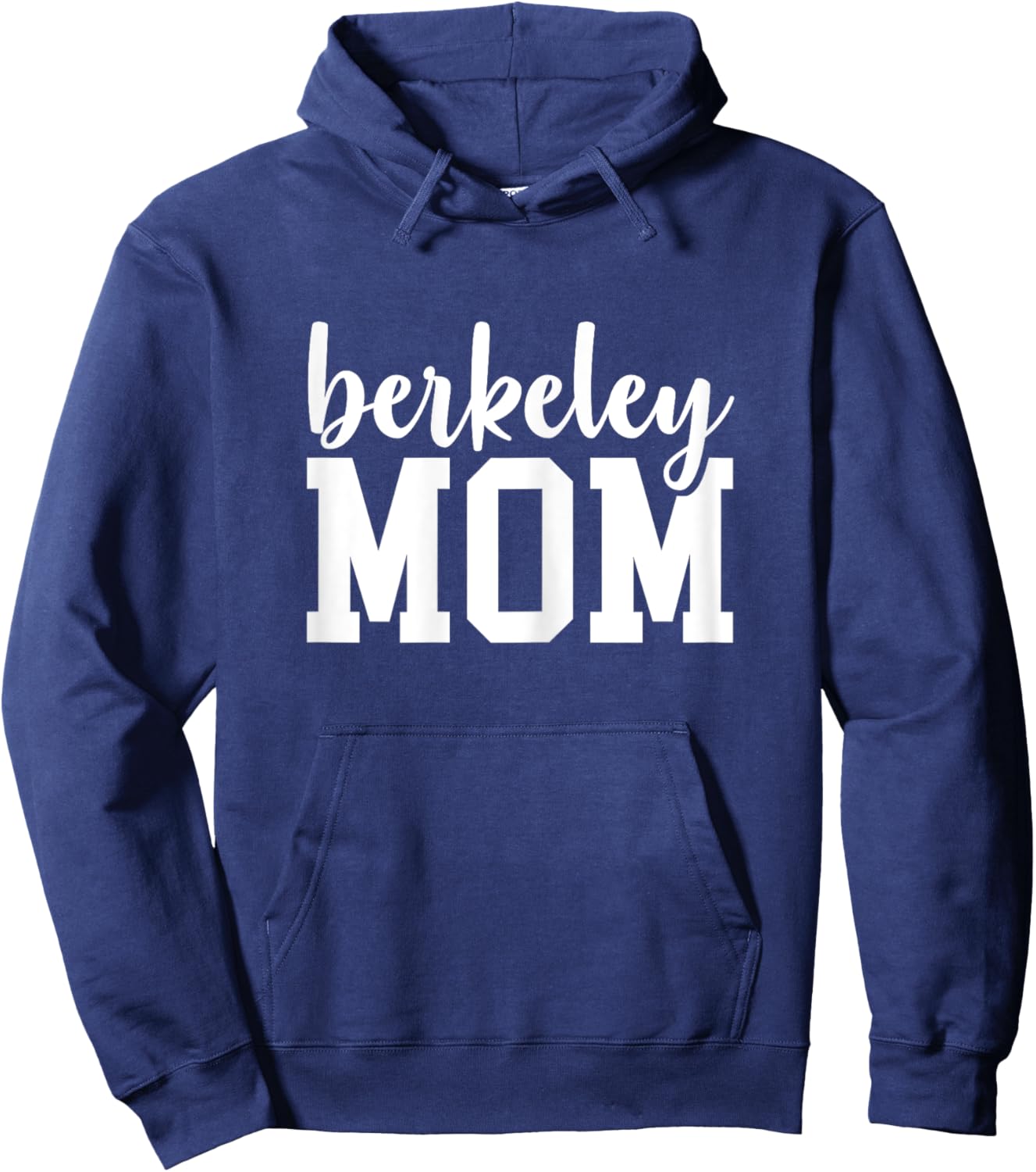 Berkeley Mom California City Home Roots Mothers day Hoodie - Hoodie | Navy