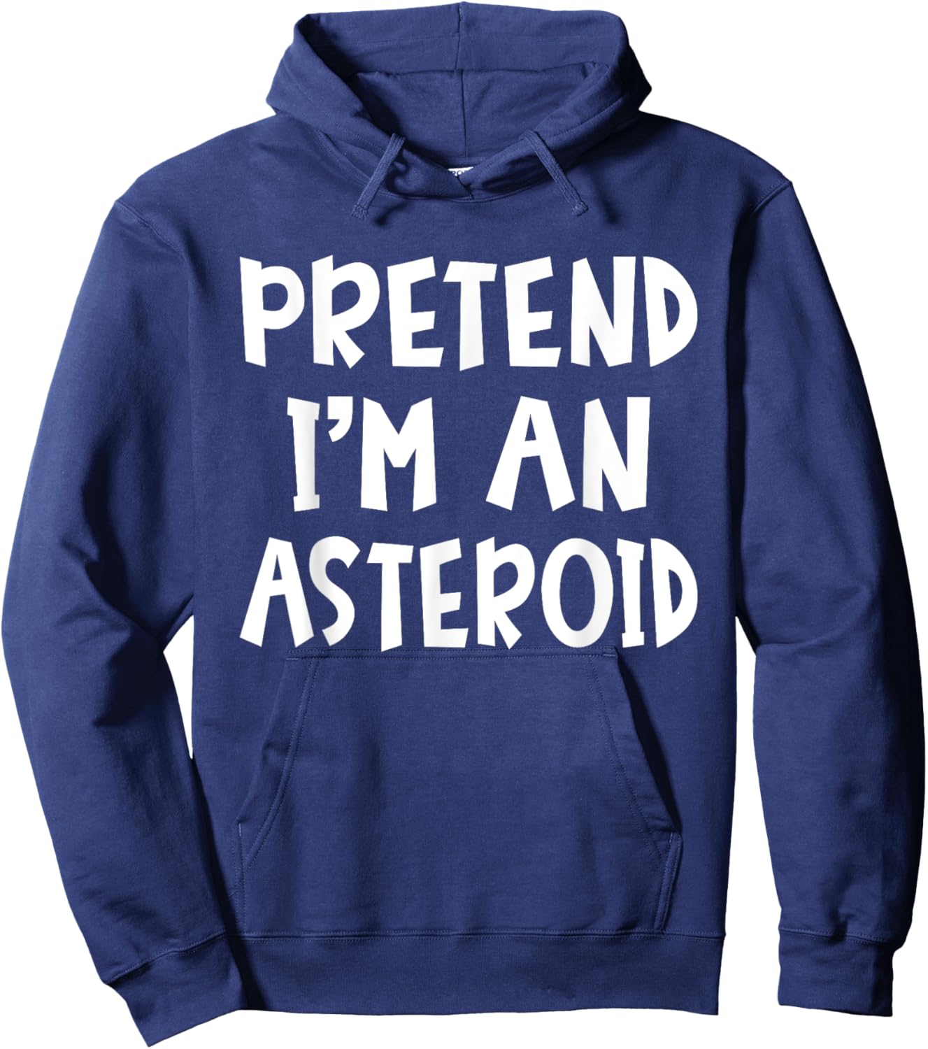 Pretend I'm An Asteroid Matching Costume Lazy Easy Halloween Hoodie - Hoodie | Navy