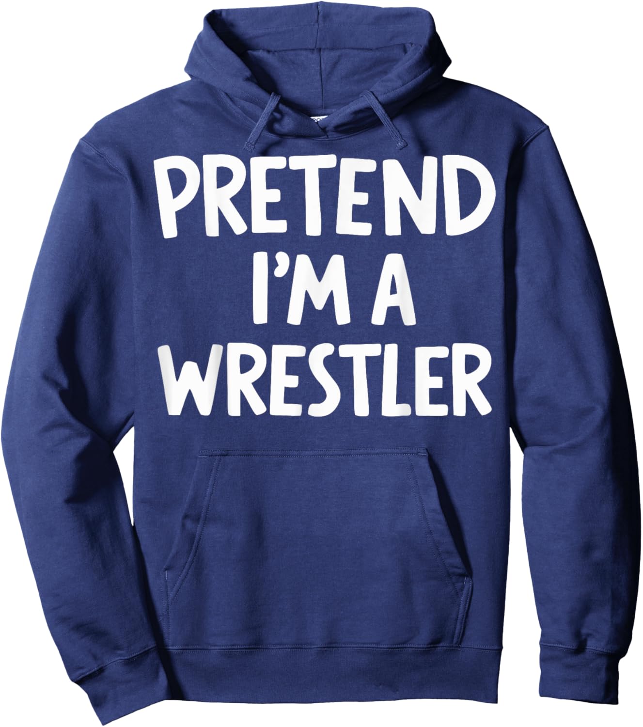 Pretend I'm A Wrestler Hoodie - Hoodie | Navy