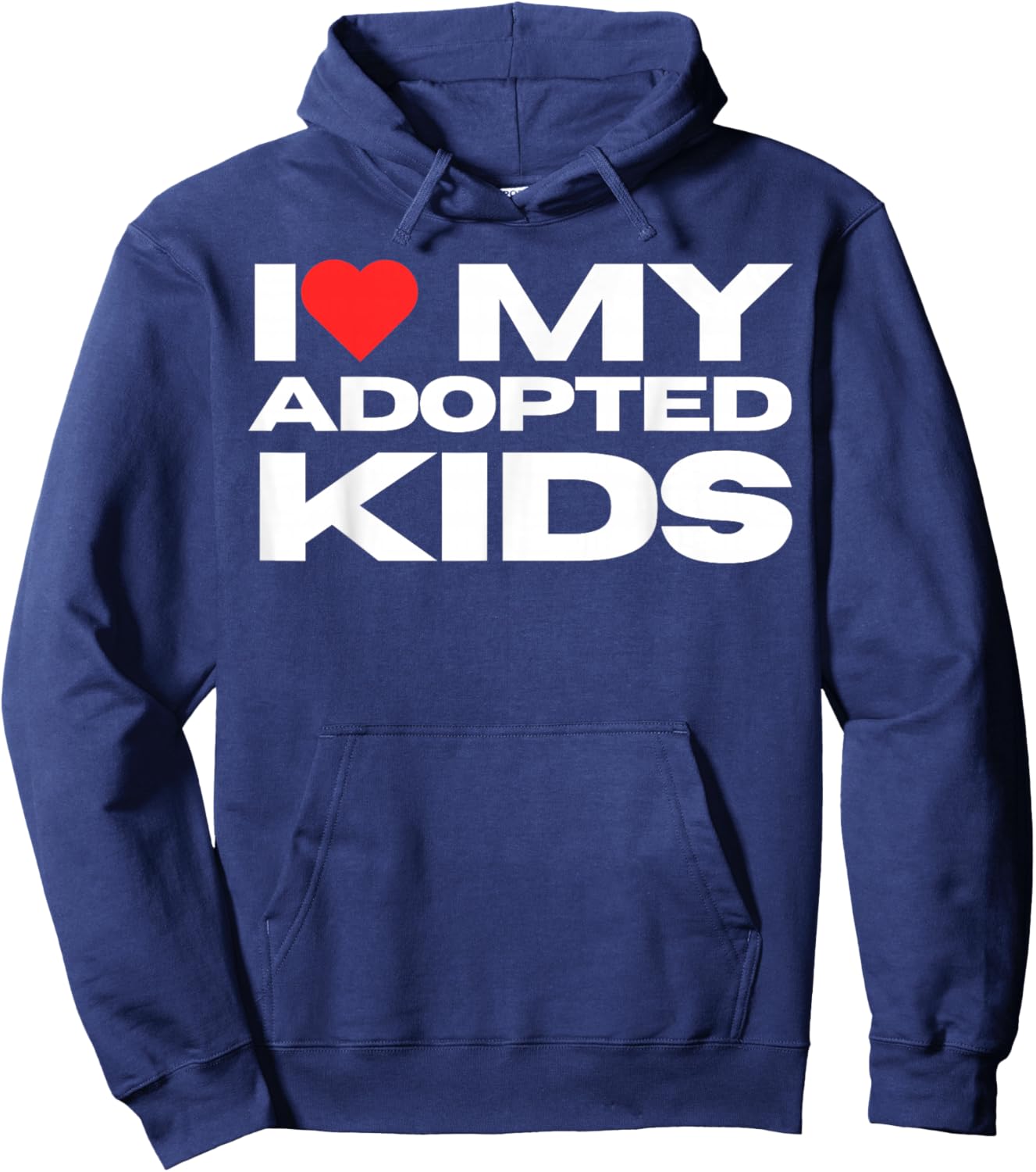 I Love My Adopted Kids I Heart My Adopted Kids Adoption Hoodie - Hoodie | Navy