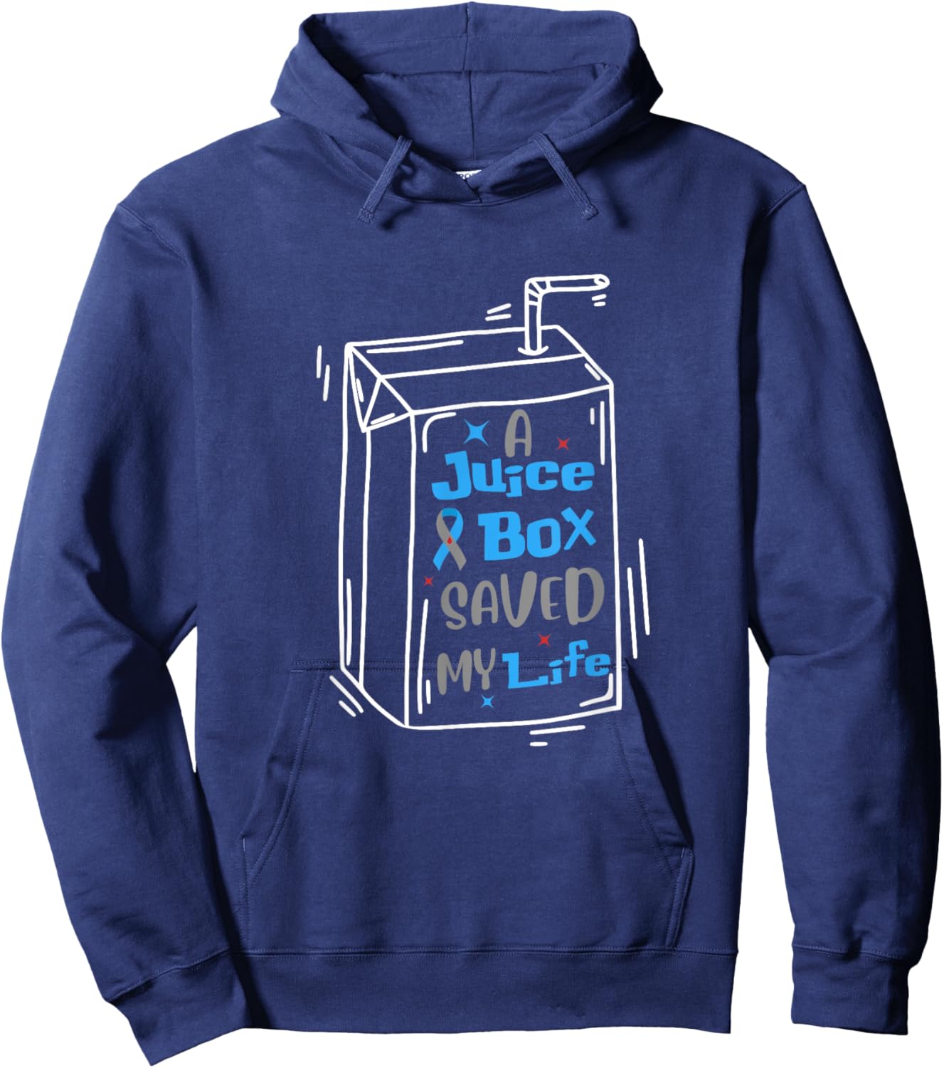 A Juice Box Saved My Life Funny Diabetes Awareness T1D Hoodie - Hoodie | Navy