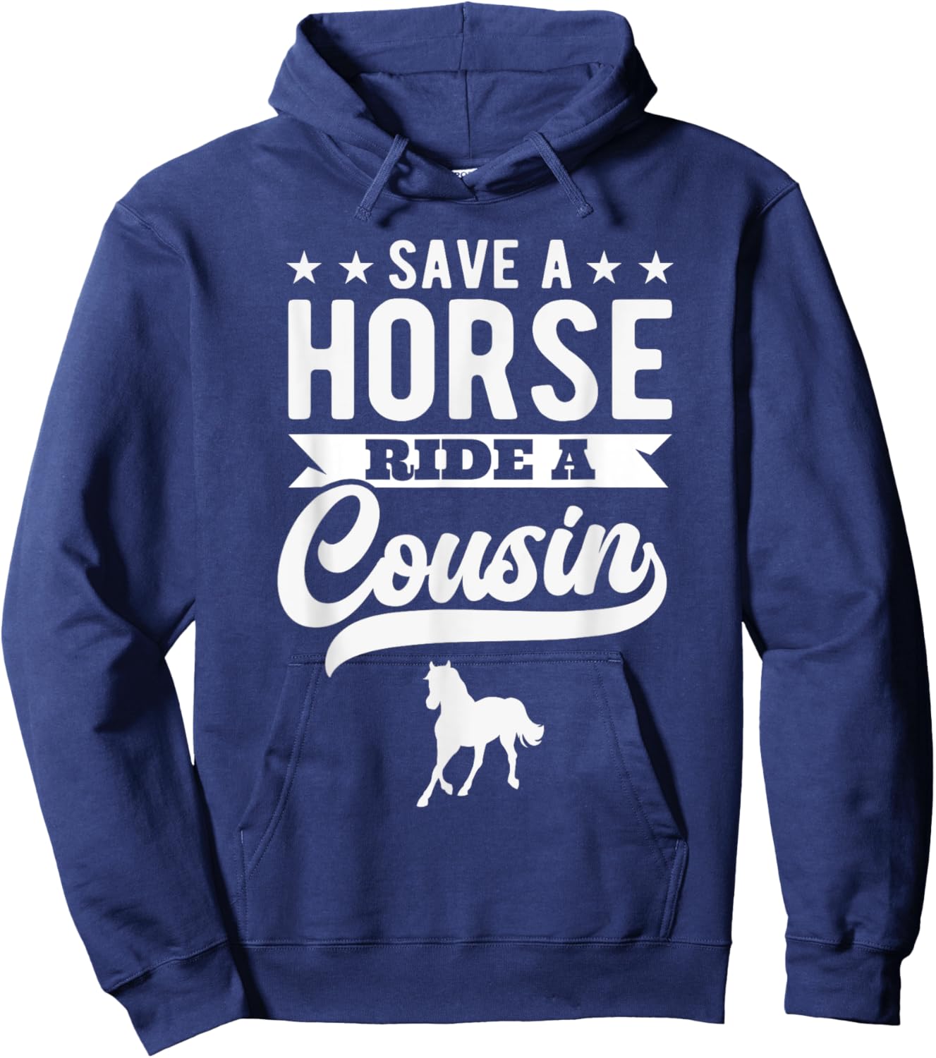 Save A Horse Ride A Cousin Funny Horseback Riding Hoodie - Hoodie | Navy