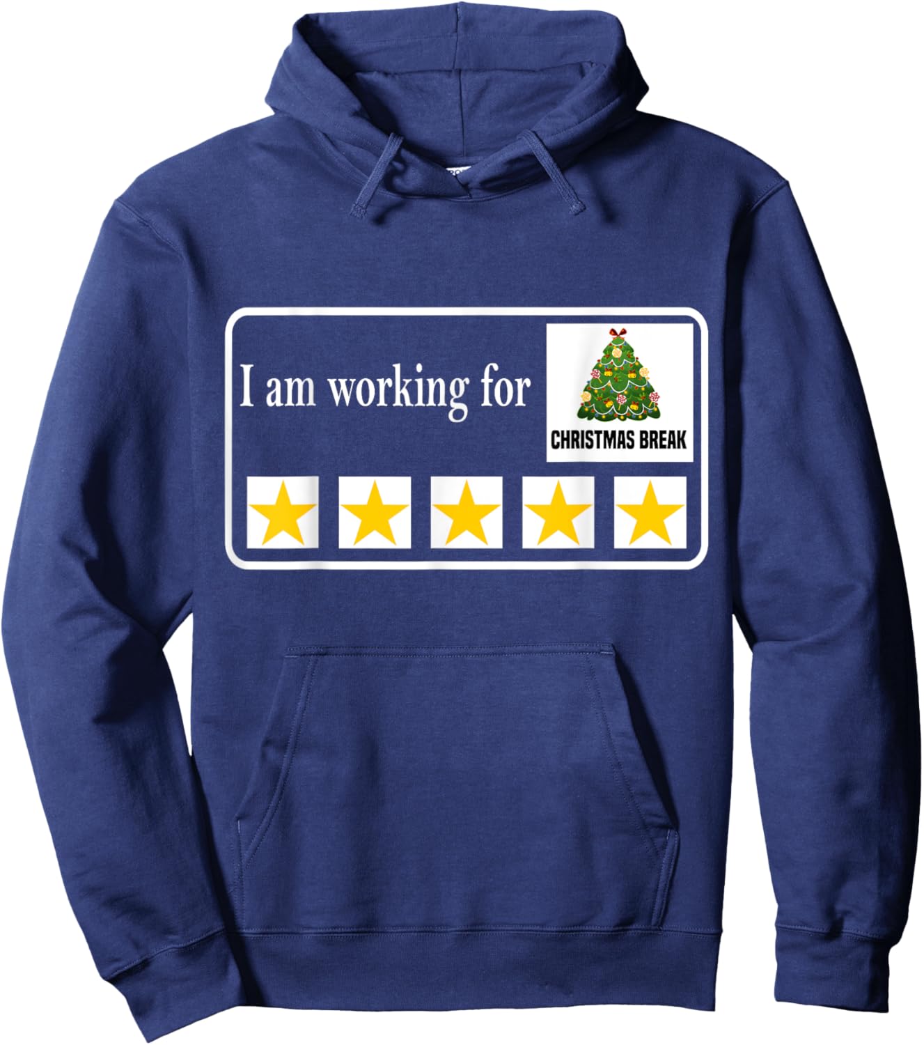 I Am Working For Christmas Break Teacher Christmas Hoodie - Hoodie | Navy