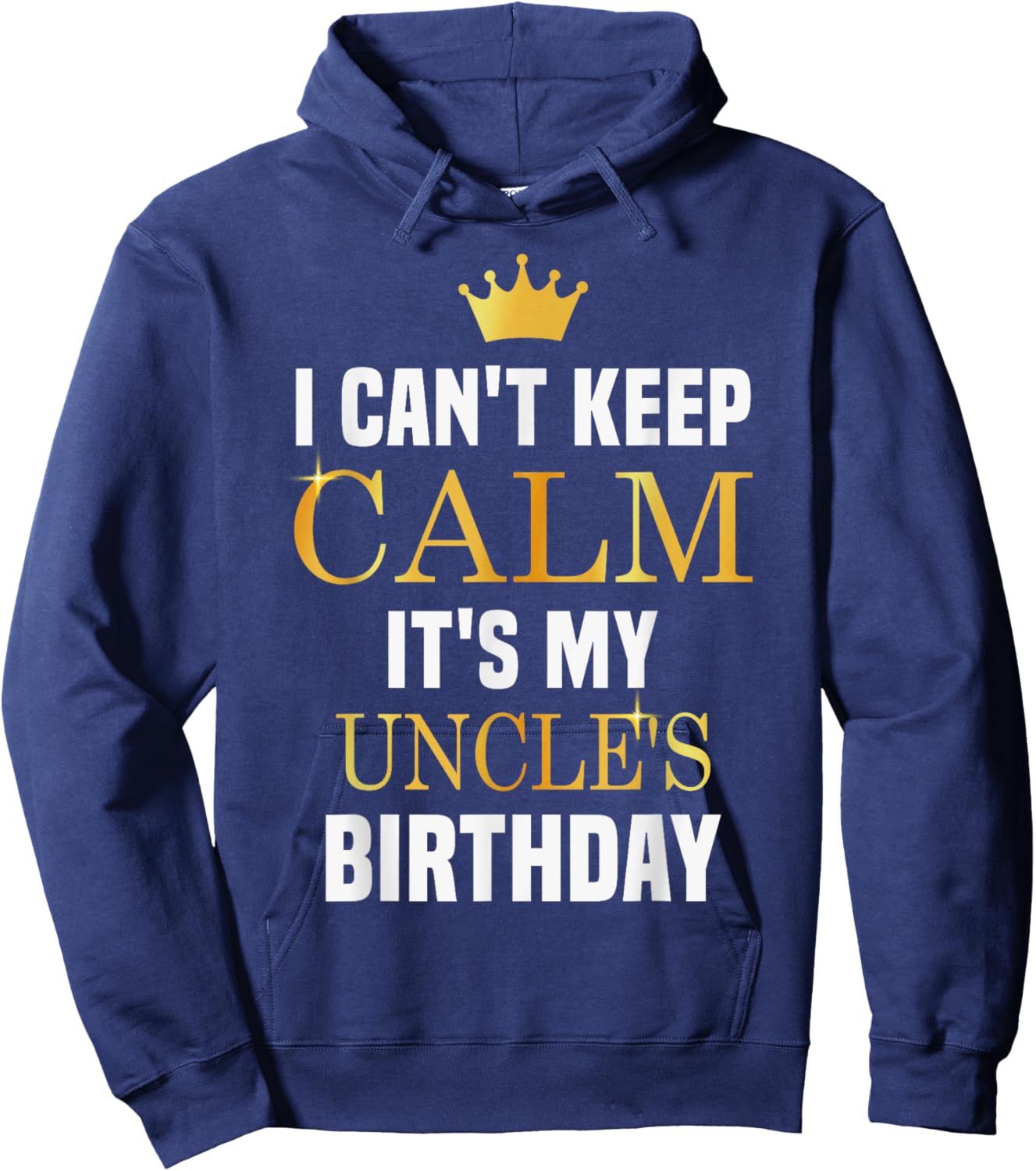 I Cant Keep Calm It's My Uncle's Birthday Family Matching Hoodie - Hoodie | Navy