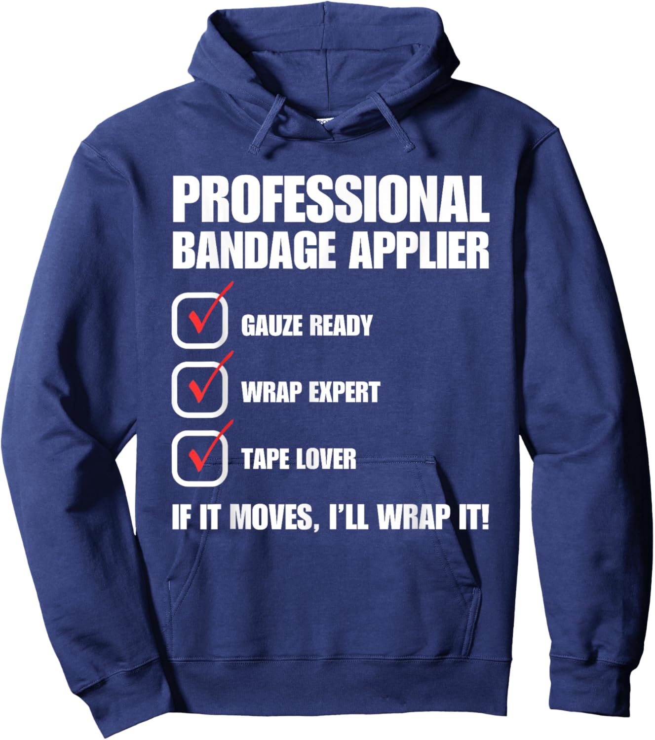 Professional Bandage Applier Nurse Funny Hoodie - Hoodie | Navy