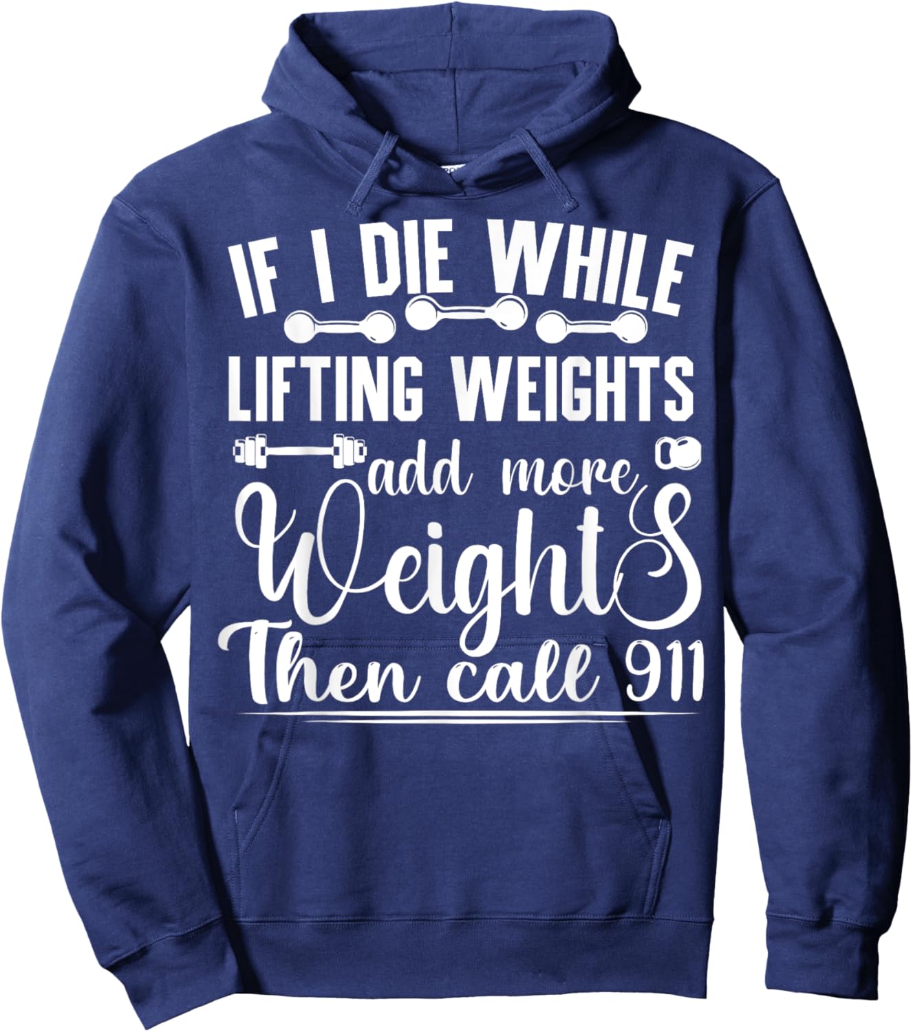 Funny Workout If I Die While Lifting Weights Gym Hoodie - Hoodie | Navy