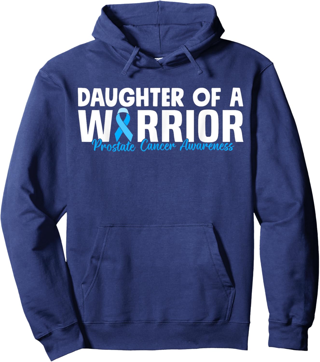 Daughter Of A Warrior Prostate Cancer Blue Ribbon Awareness Hoodie - Hoodie | Navy