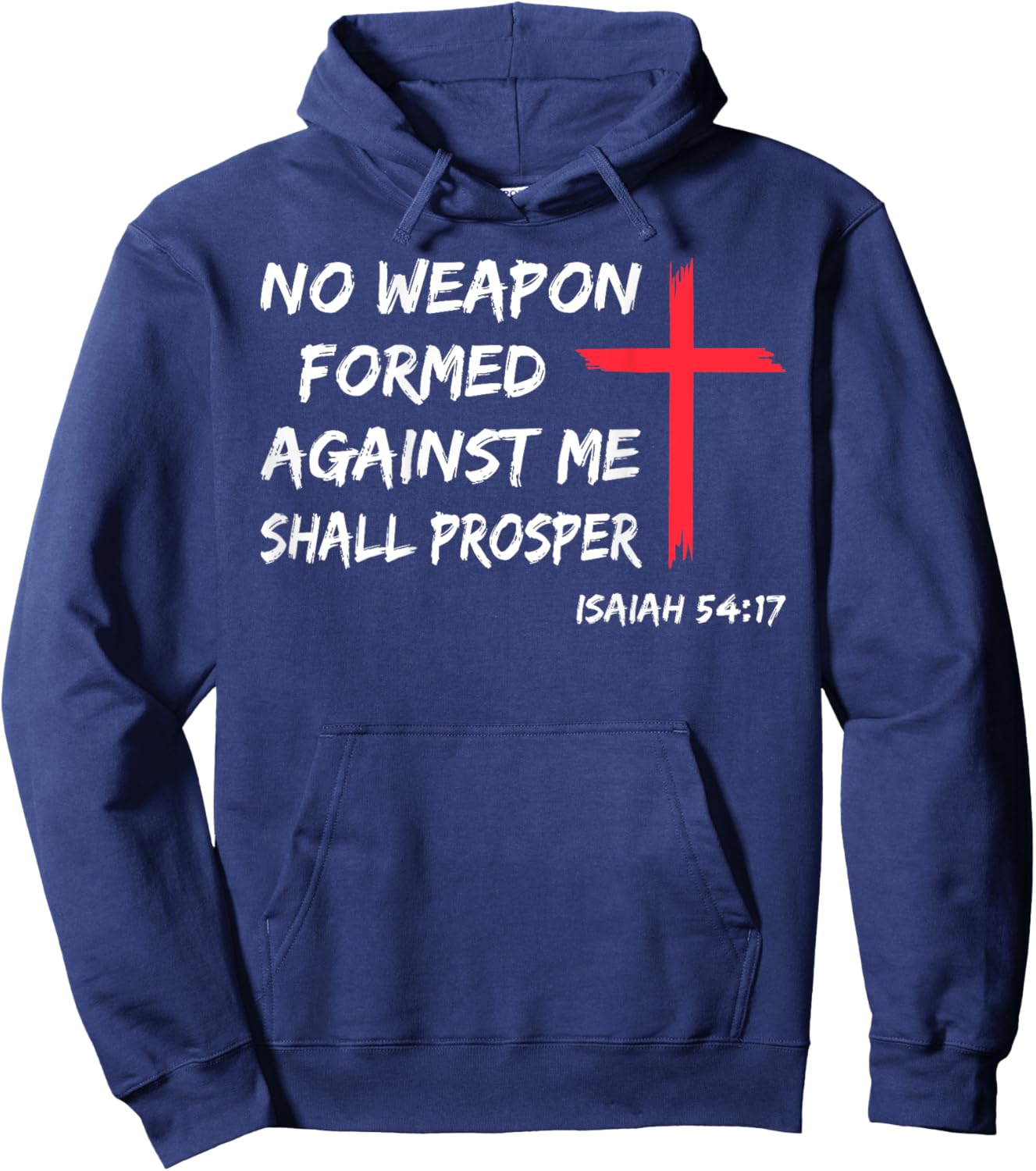 No Weapon Formed Against Me Shall Prosper Christian On Back Hoodie - Hoodie | Navy
