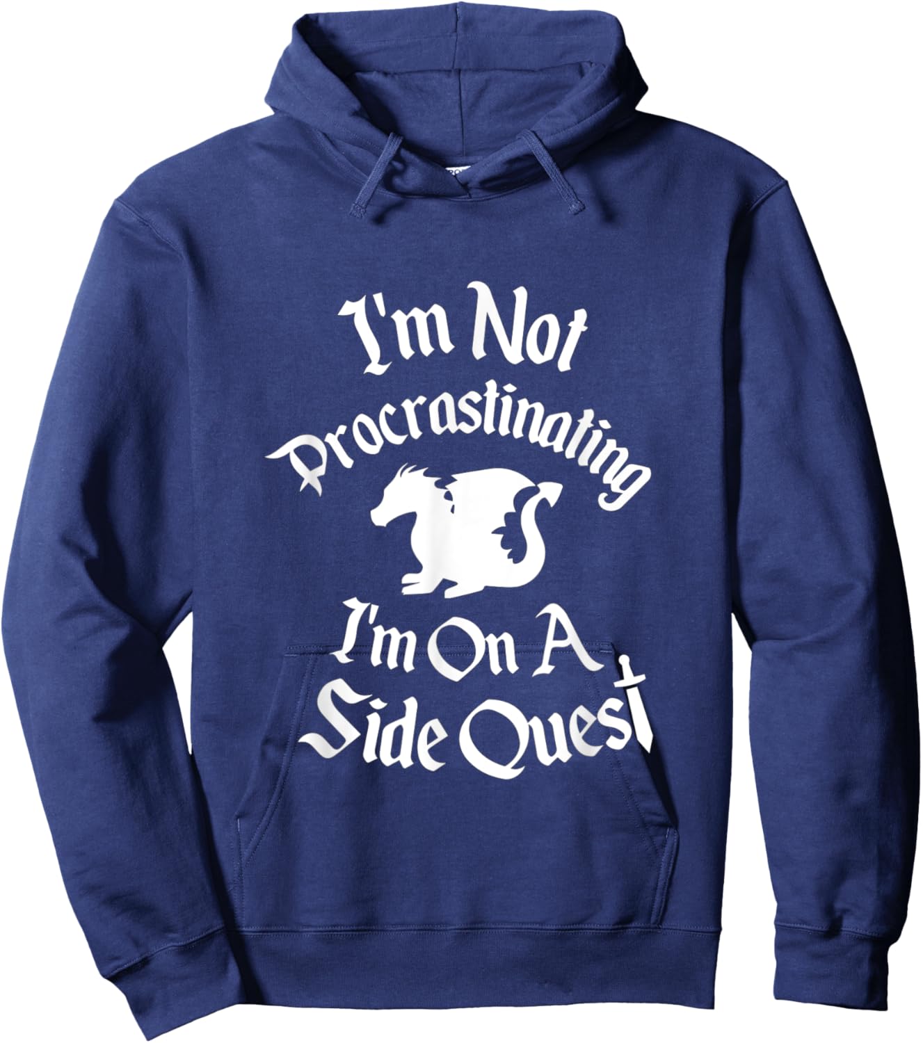 I'm Not Procrastinating, It's a Side Quest Funny RPG Gamer Hoodie - Hoodie | Navy