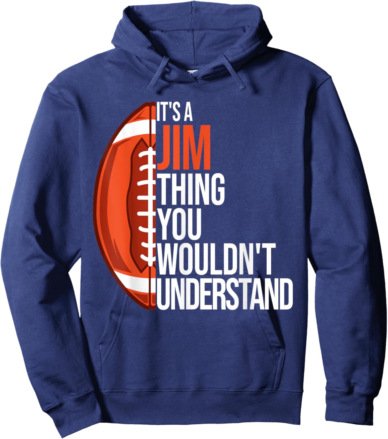 It's a Jim Thing you wouldn't Understand - Funny Jim Hoodie - Hoodie | Navy