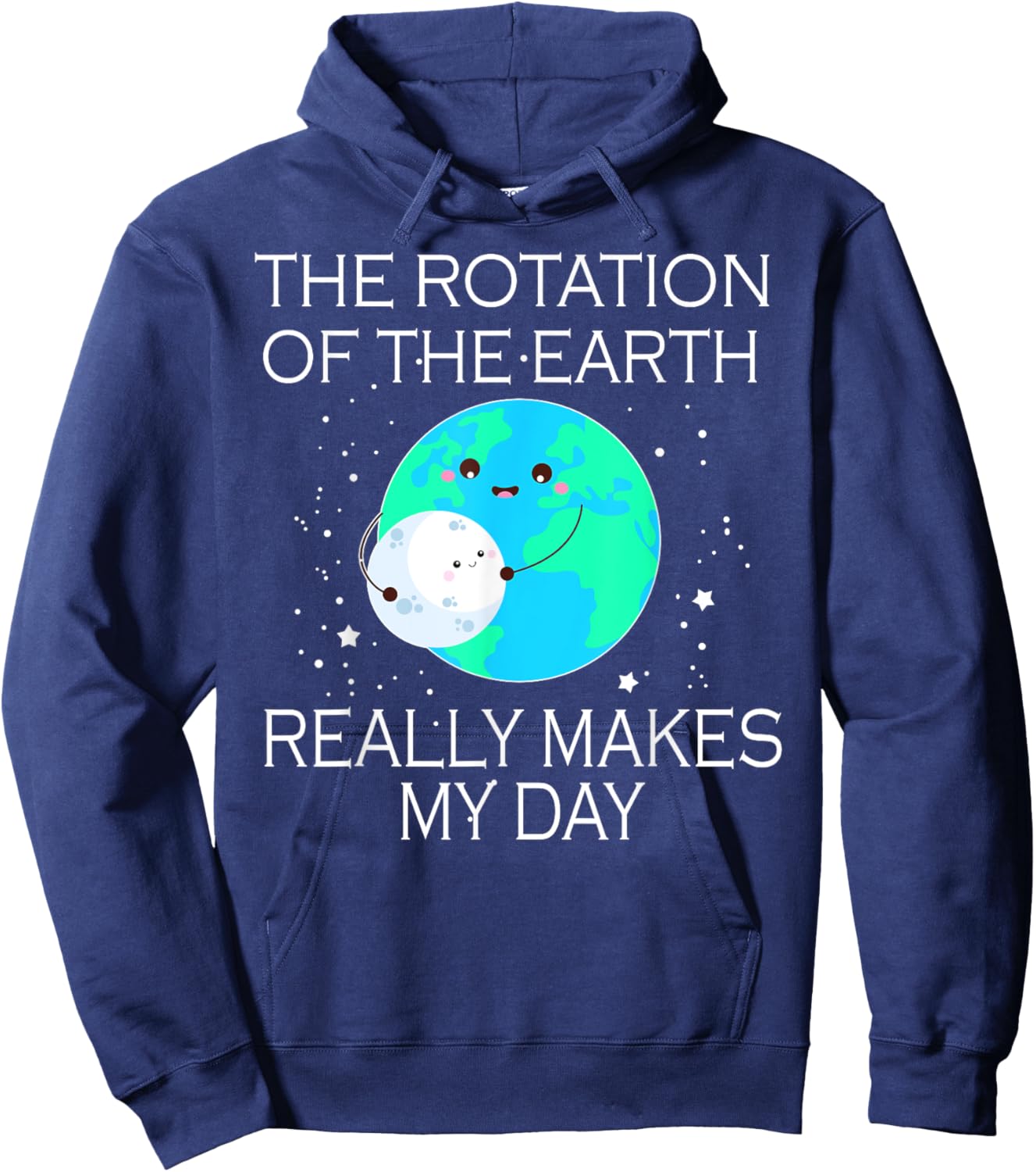 The Rotation Of The Earth Really Makes My Day Hoodie - Hoodie | Navy