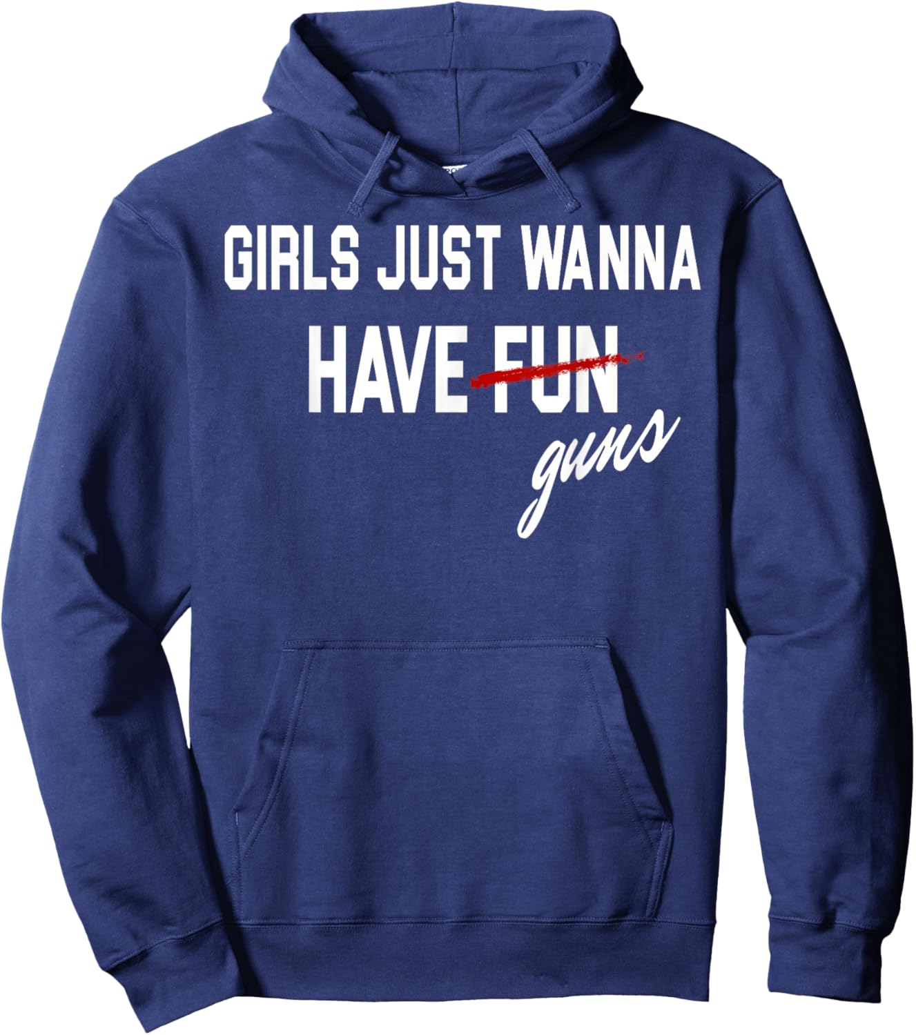 Girls Just Wanna Have Guns Funs Hoodie - Hoodie | Navy