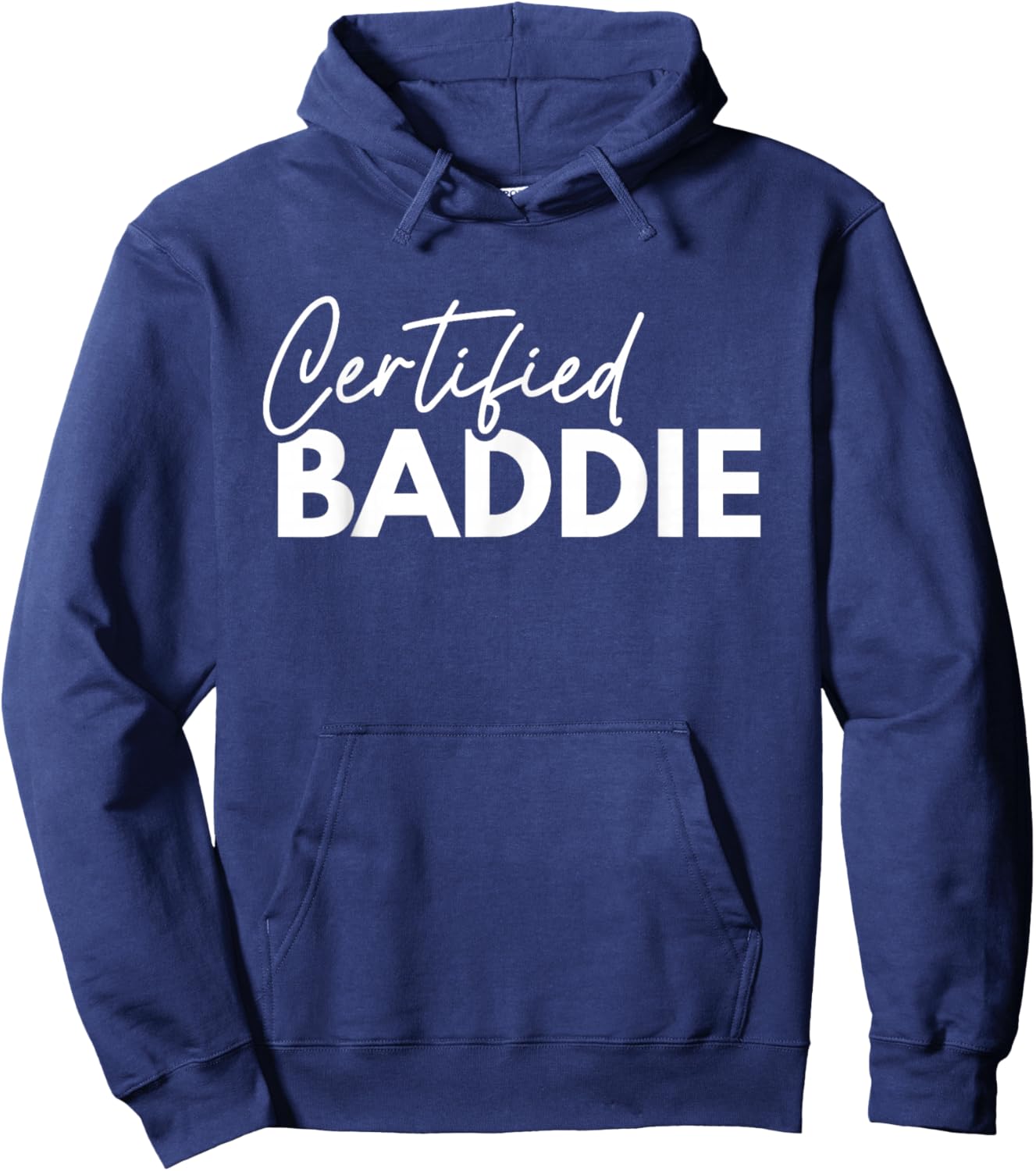 Certified Baddies Funny Bad Girl Cute Sassy Baddie Hoodie - Hoodie | Navy
