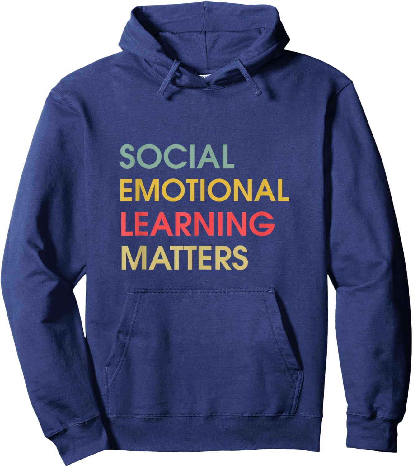 SEL Day Social Emotional Learning Matters Teacher Counselor Hoodie - Hoodie | Navy
