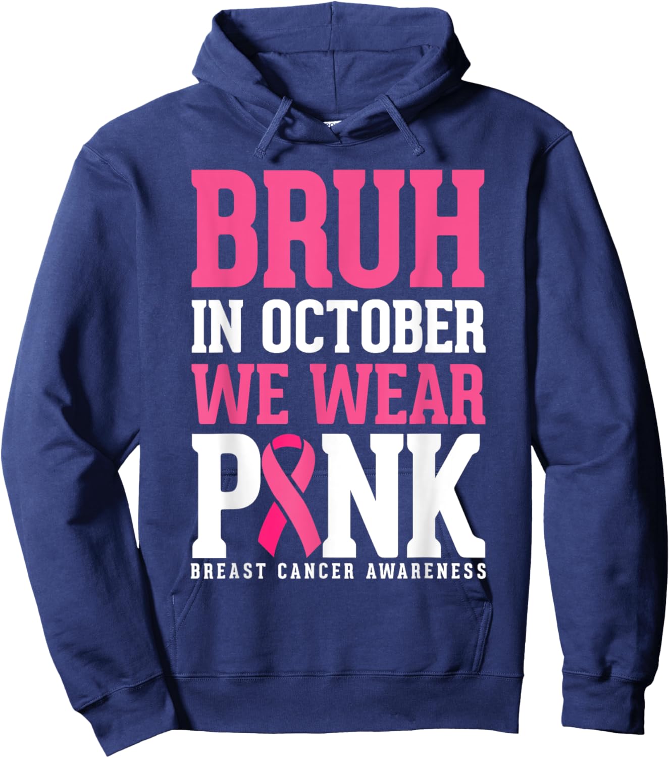 Bruh In October Wear Pink Breast Cancer Awareness Kids Boys Hoodie - Hoodie | Navy