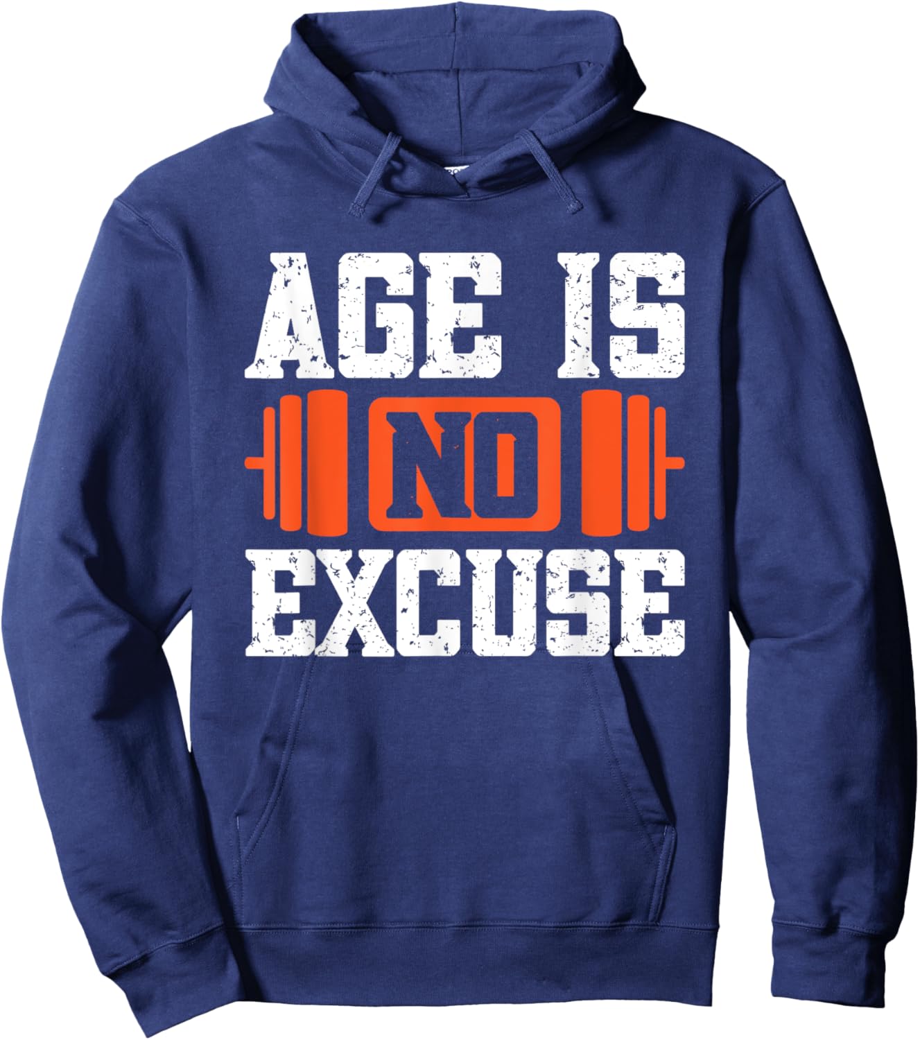 Age Is No Excuse Weightlifter Motivation Hoodie - Hoodie | Navy