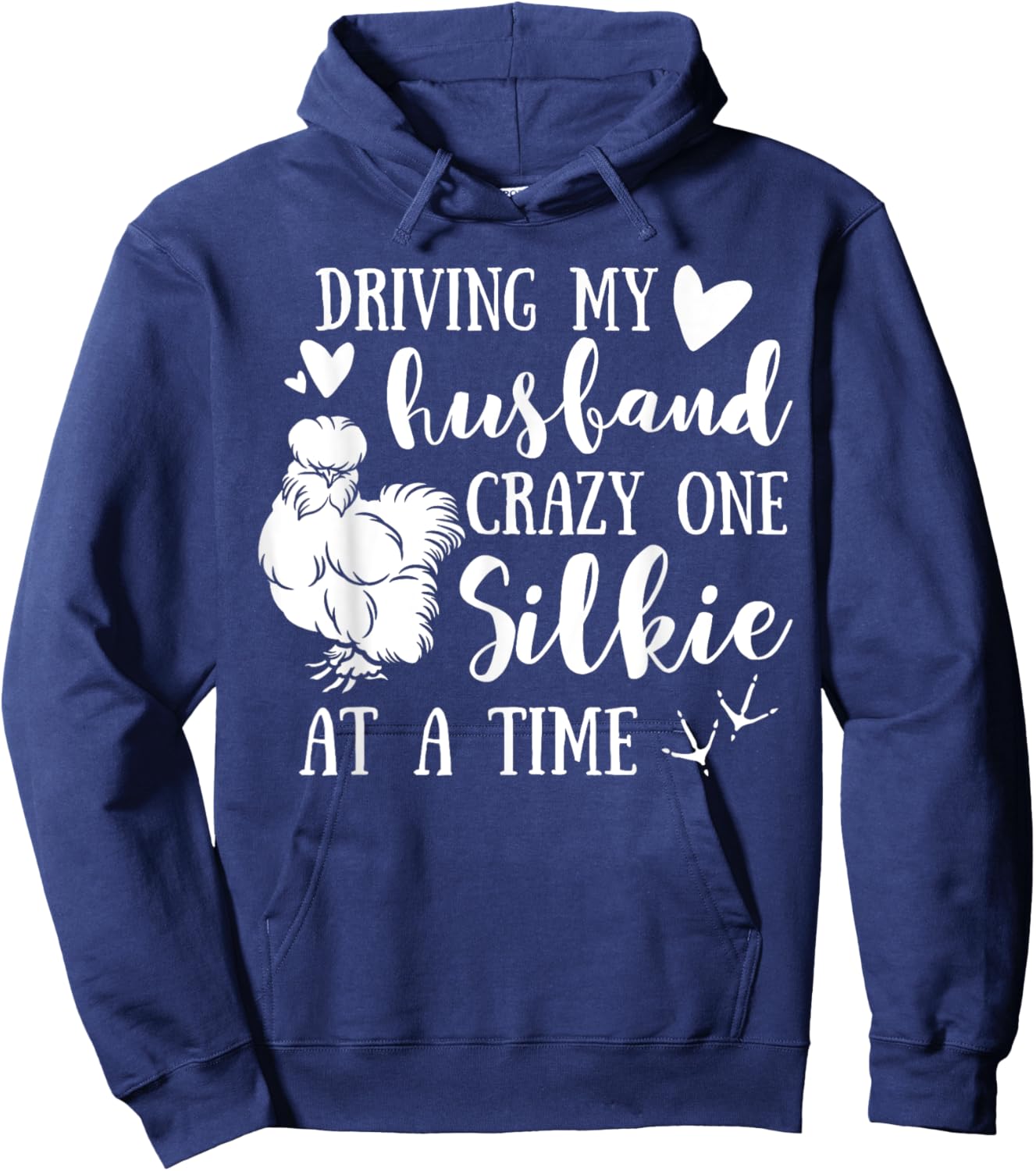 Driving My Husband Crazy One Silkie At A Time Chicken Mama Hoodie - Hoodie | Navy