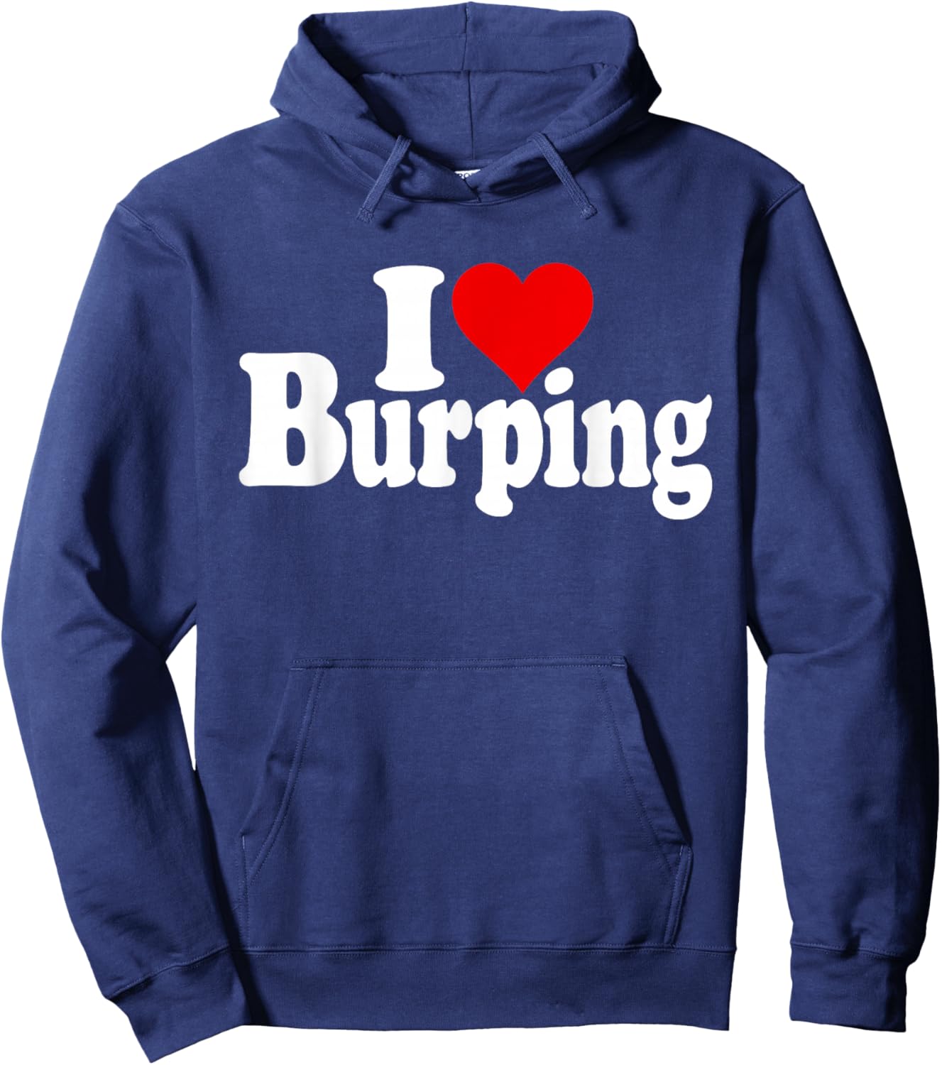 I Love Heart Burping Belching Burps Hoodie - Hoodie | Navy