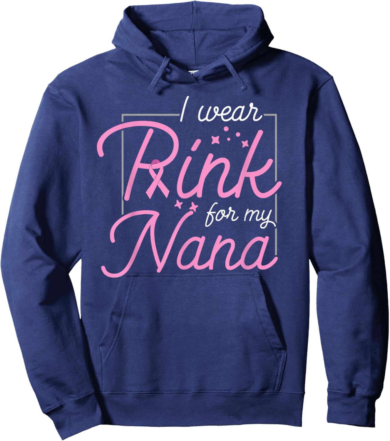 Breast Cancer Awareness - I Wear Pink For My Nana Hoodie - Hoodie | Navy
