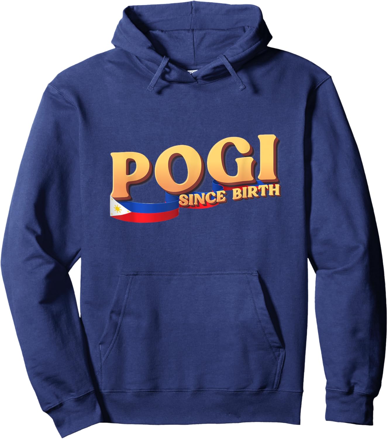 Funny Pogi Filipino Gift, Philippines Flag, Pogi Since Birth Hoodie - Hoodie | Navy