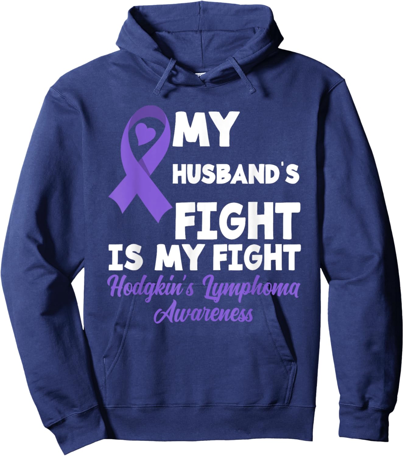 Hodgkin's Lymphoma Awareness My Husband's Fight Is My Fight Hoodie - Hoodie | Navy