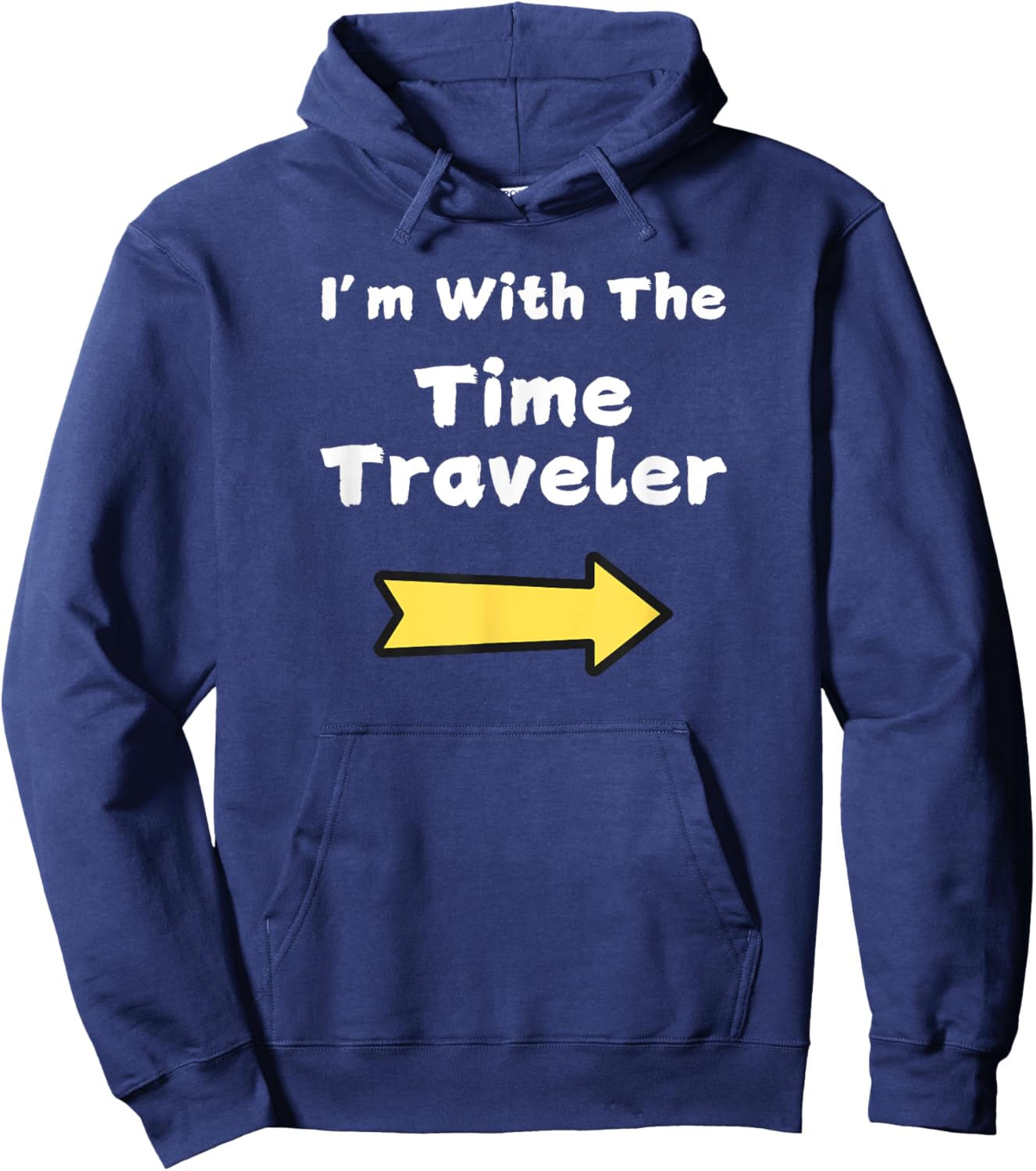 Fun Im with The Time Traveler Last Minute Halloween Costume Hoodie - Hoodie | Navy