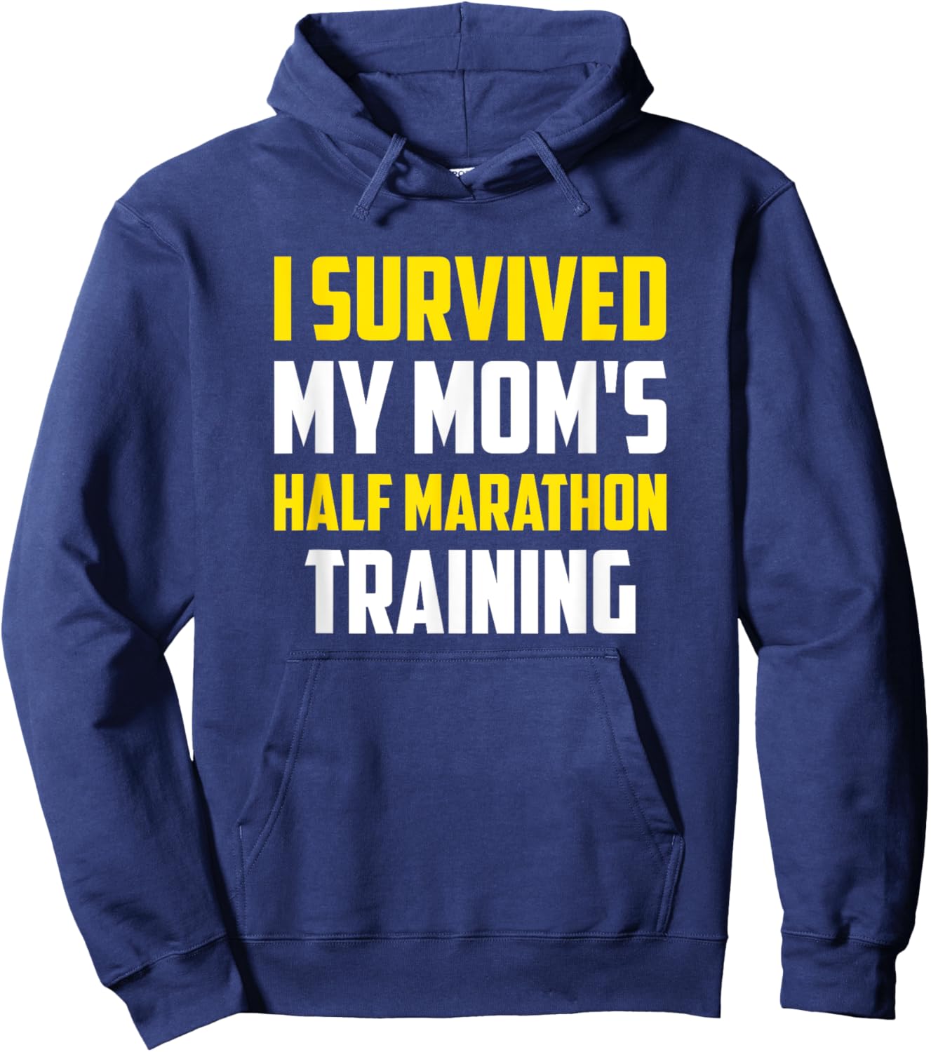 I Survived My Mom's Half-Marathon Training, Running Hoodie - Hoodie | Navy