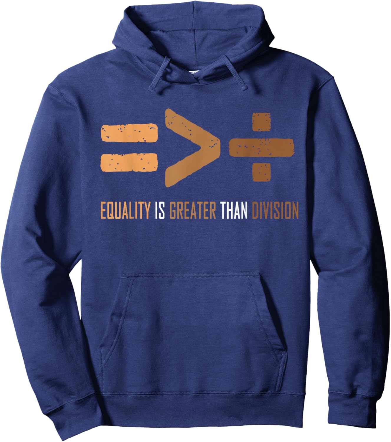 Equality Is Greater Than Division Black history men women Hoodie - Hoodie | Navy