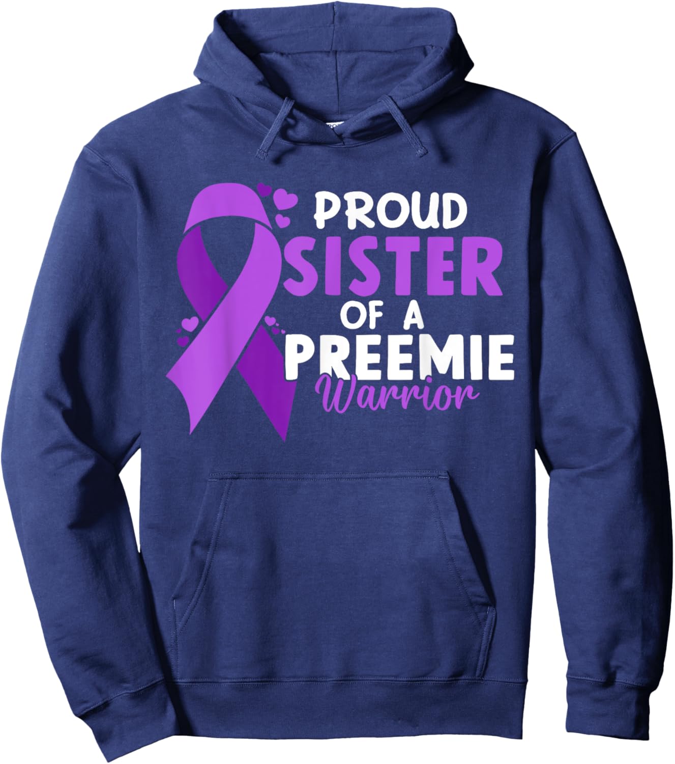 Proud Preemie Sister NICU Premature Birth Prematurity Hoodie - Hoodie | Navy