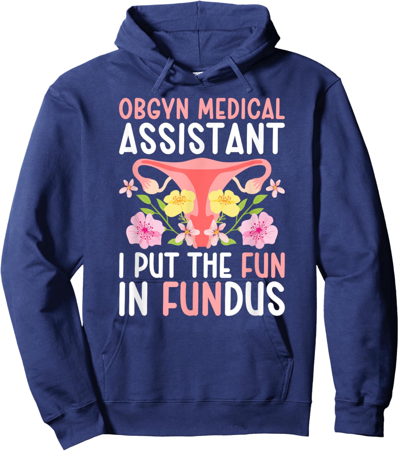 OBGYN Medical Assistant Funny OB-GYN Medical Assistant Hoodie - Hoodie | Navy