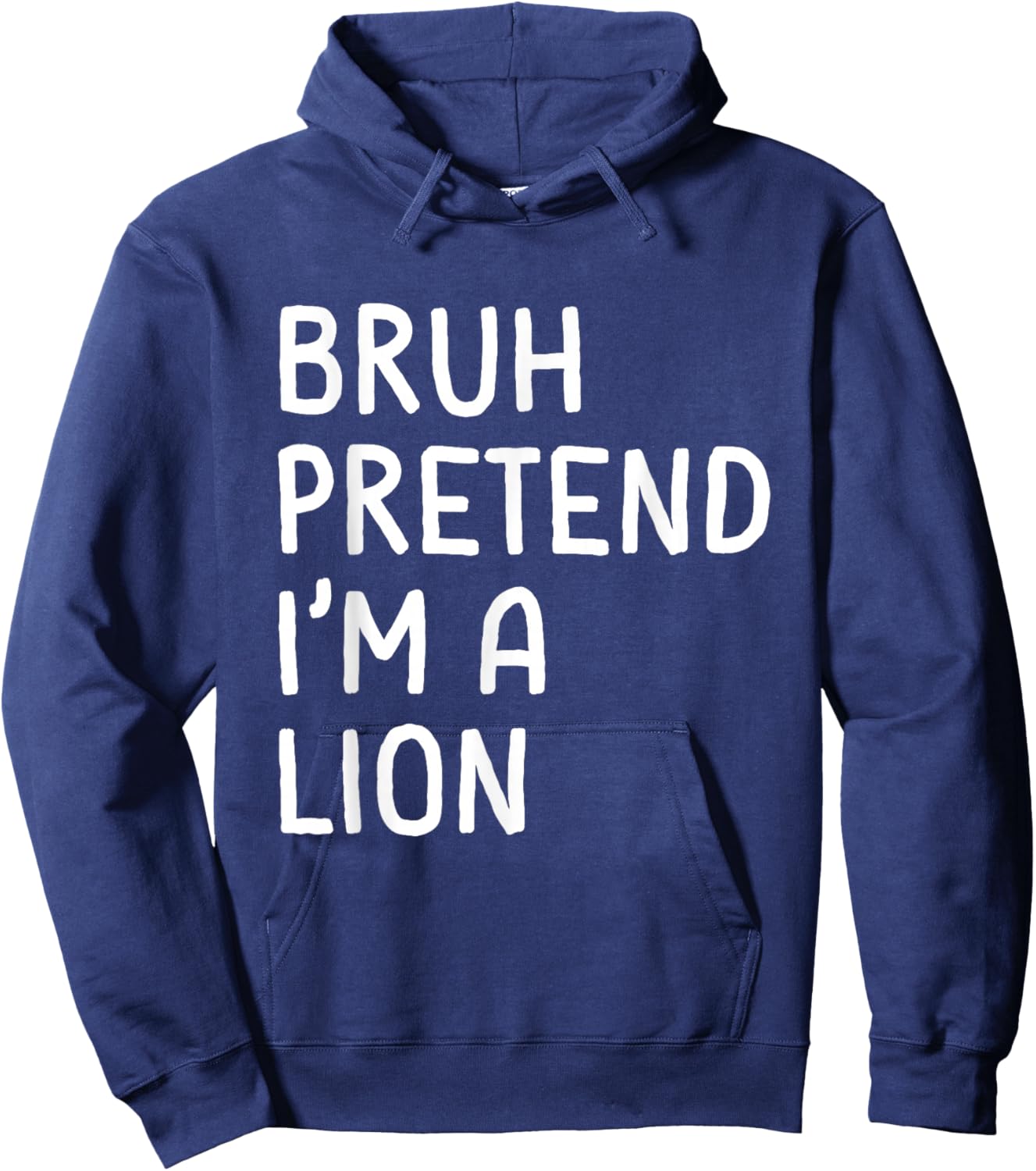 Bruh Pretend I'm a Lion Funny Matching Halloween Hoodie - Hoodie | Navy