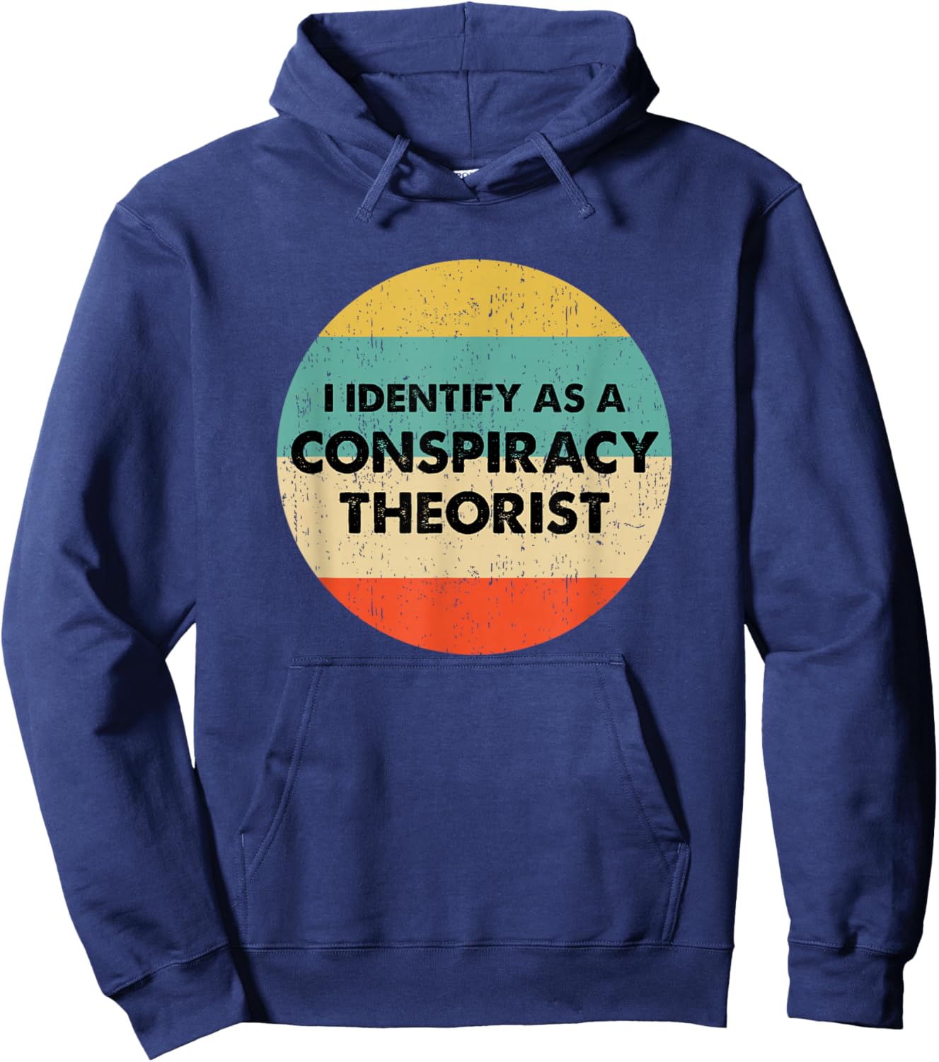 I Identify As a Conspiracy Theorist Hoodie - Hoodie | Navy