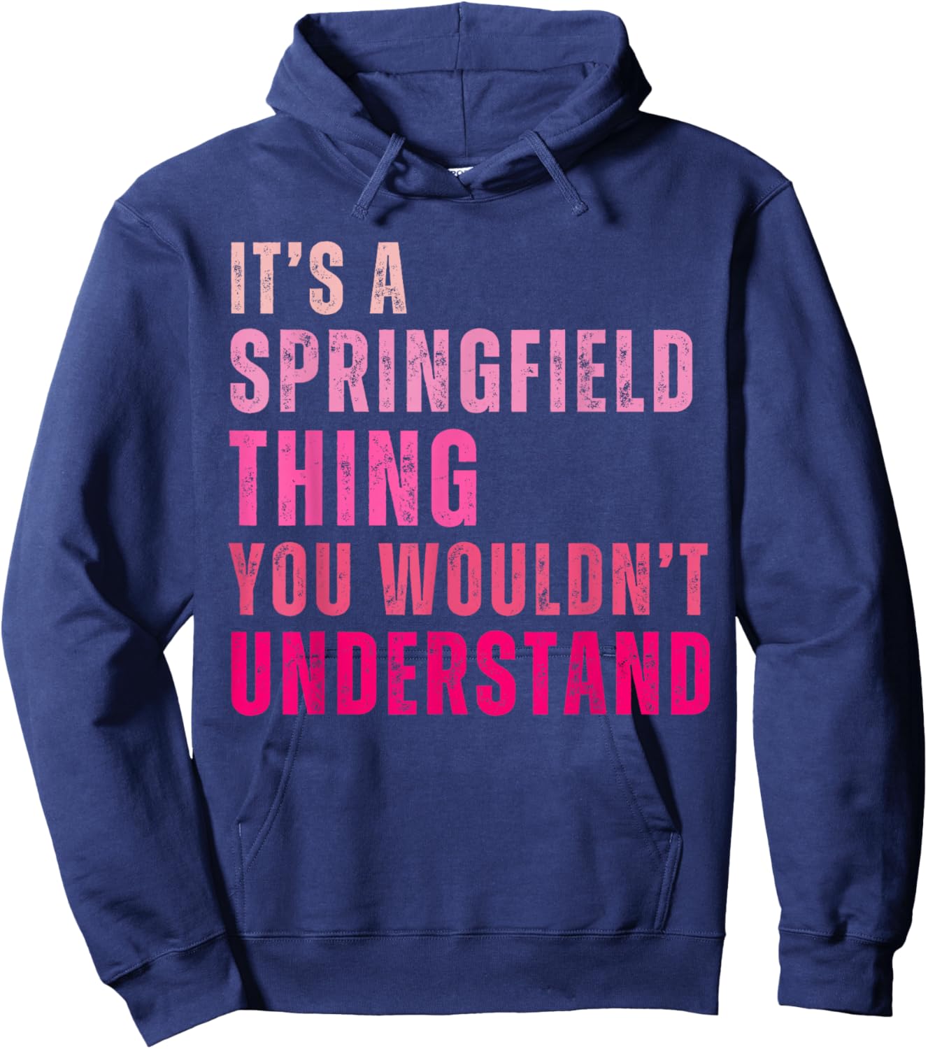 It's A Springfield Thing You Wouldn't Understand Vintage Hoodie - Hoodie | Navy