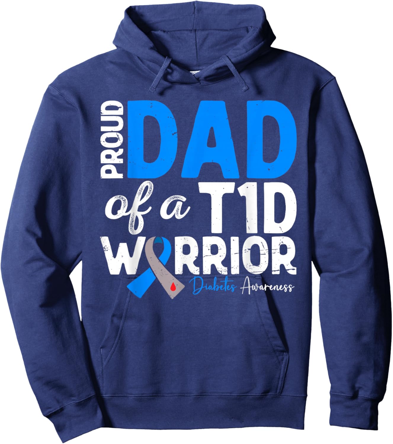 Proud Dad Of A T1D Warrior Type 1 Diabetes Awareness Hoodie - Hoodie | Navy