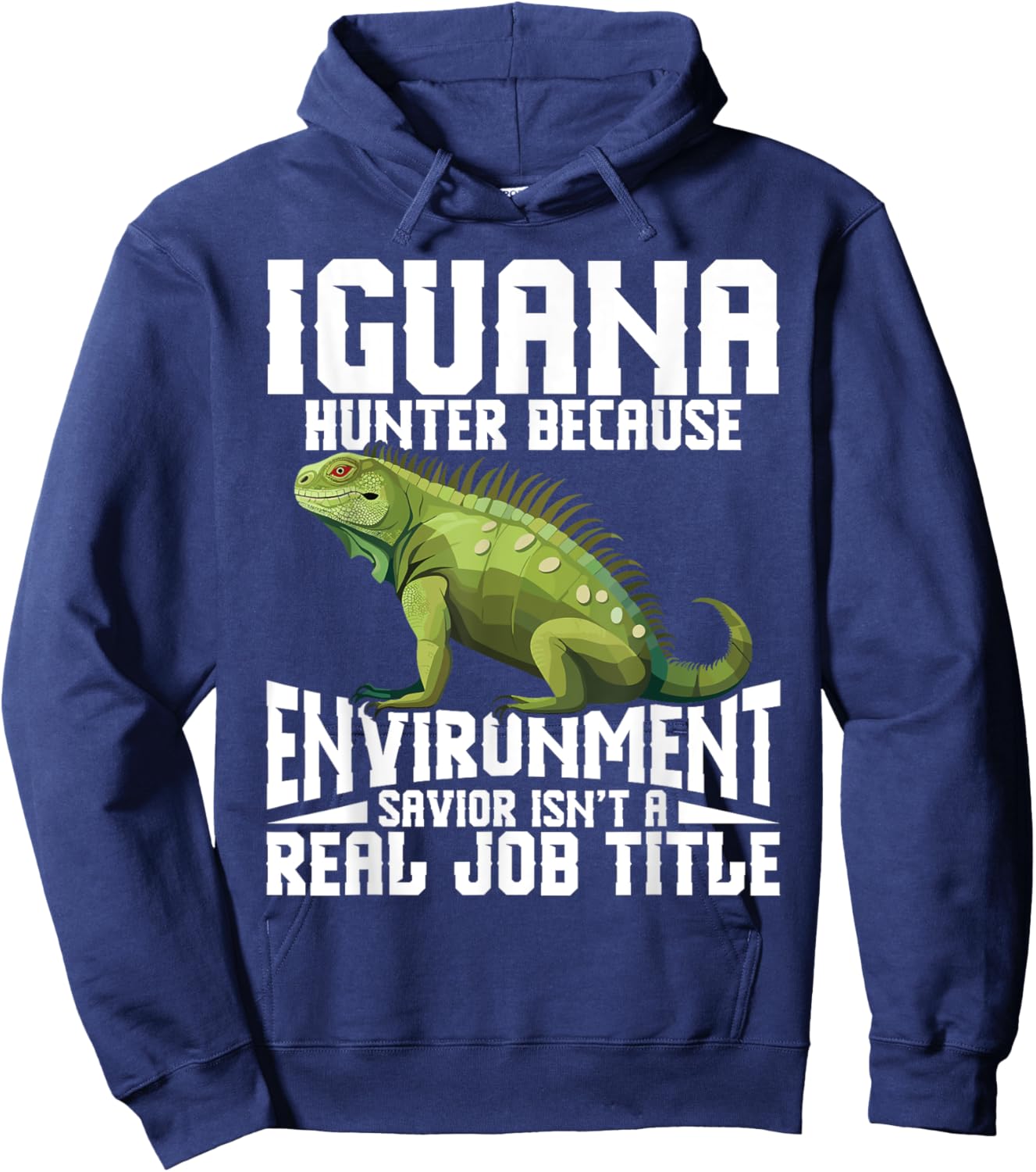 Iguana Removal Tech Lizard Hunting Gear Reptile Hunter Hoodie - Hoodie | Navy