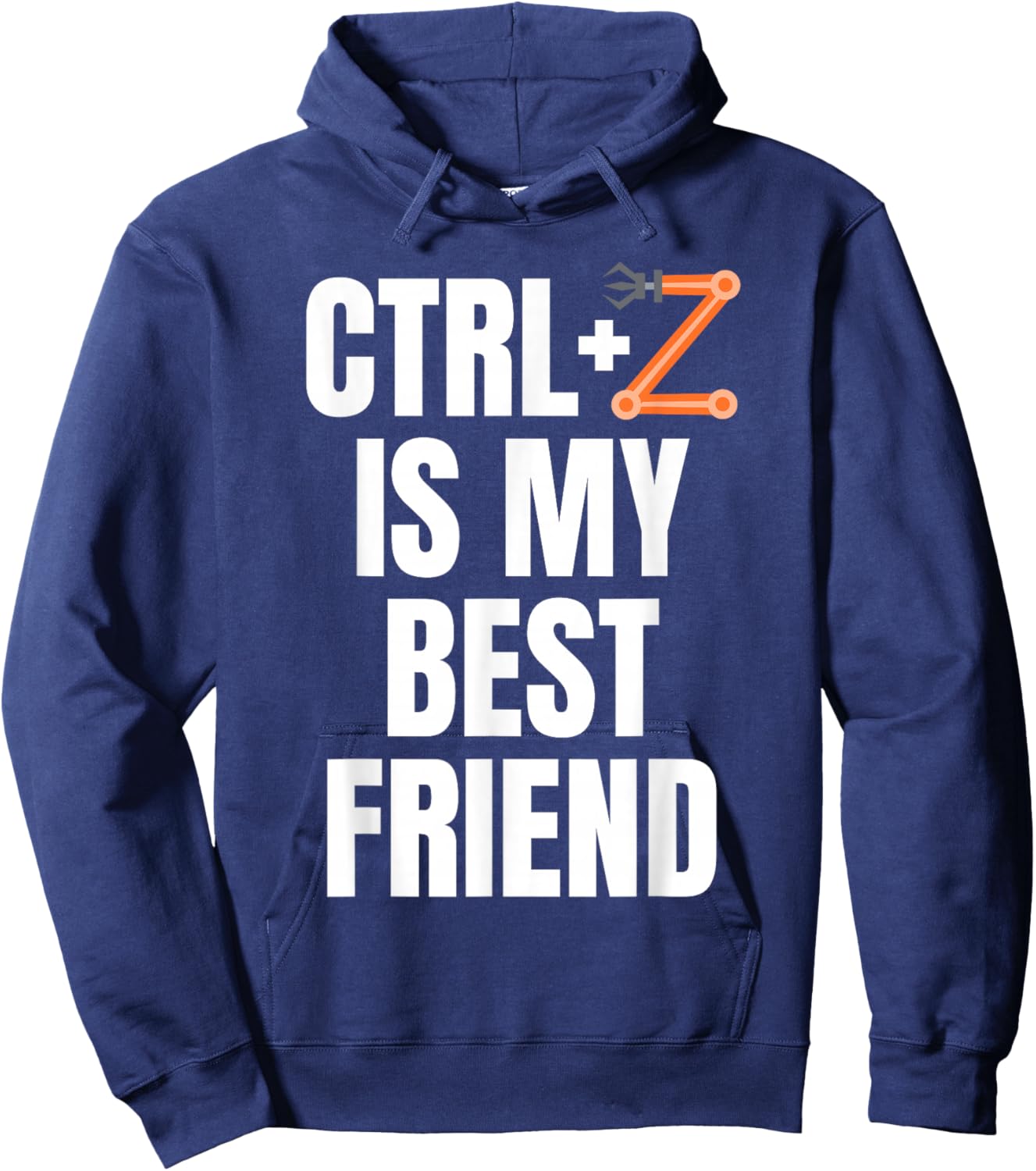 CTRL+Z Is My Best Friend Robotics Robot Engineer Hoodie - Hoodie | Navy