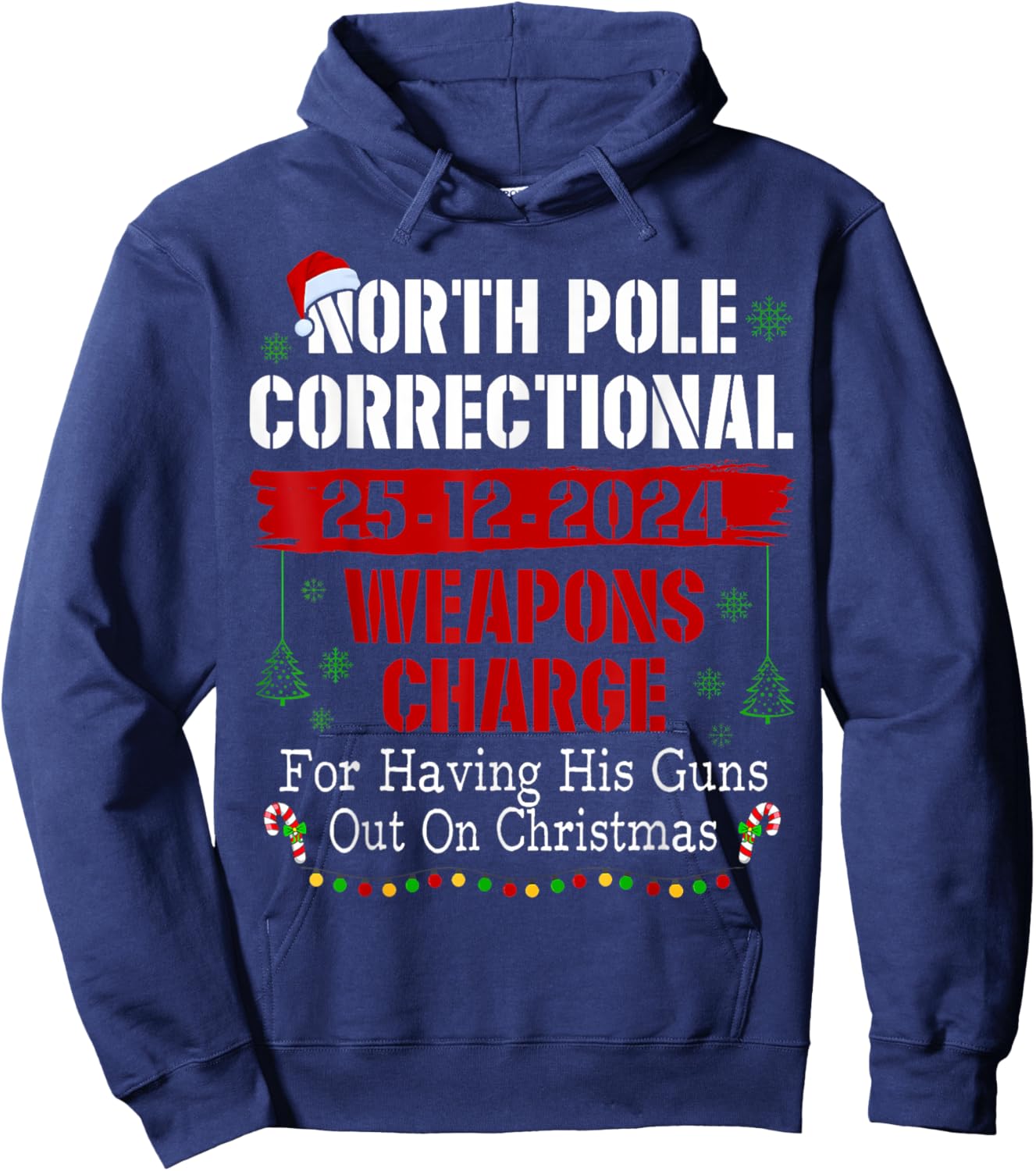 North Pole Correctional Weapons Charge For Having His Guns Hoodie - Hoodie | Navy