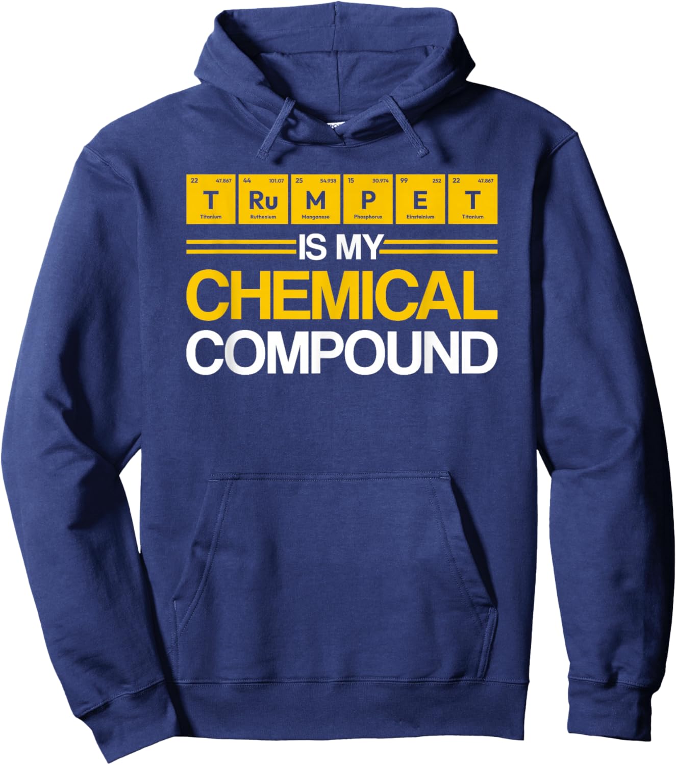 Trumpet Chemical Compound Element Chemistry Periodic Table Hoodie - Hoodie | Navy