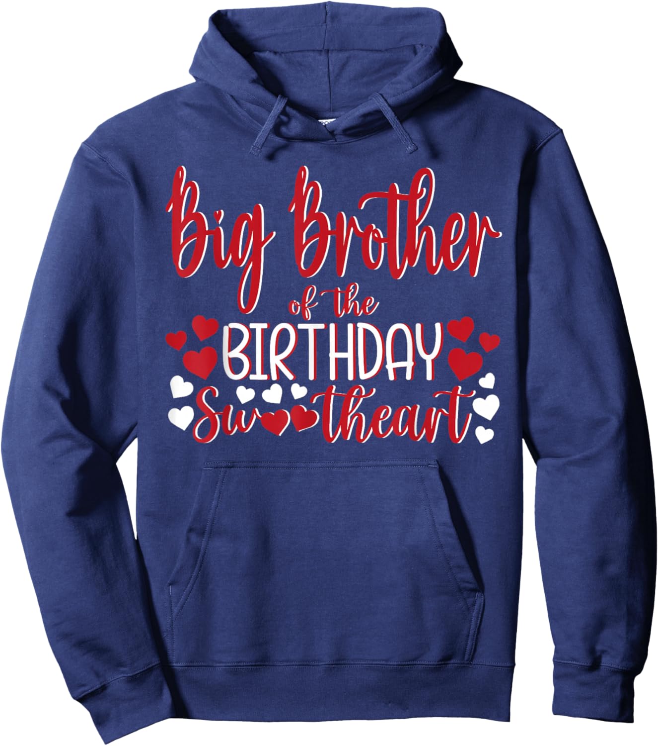 Big Brother of the Birthday Sweetheart Birthday Girl Bday Hoodie - Hoodie | Navy