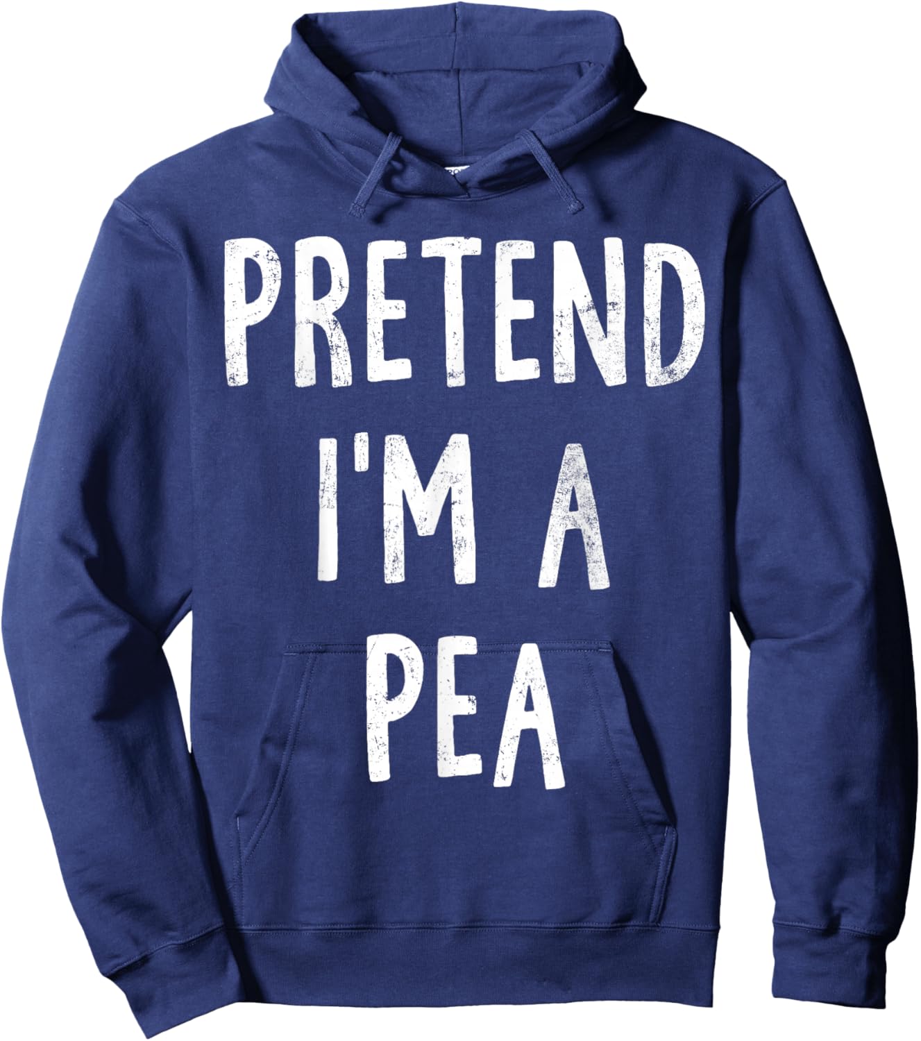Pretend I'm A Pea Lazy Easy Halloween Costume Hoodie - Hoodie | Navy