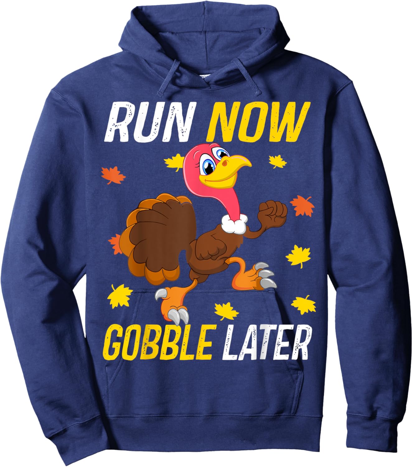 Run Now Funny Gobble Later Thanksgiving Day Race Turkey Trot Hoodie - Hoodie | Navy
