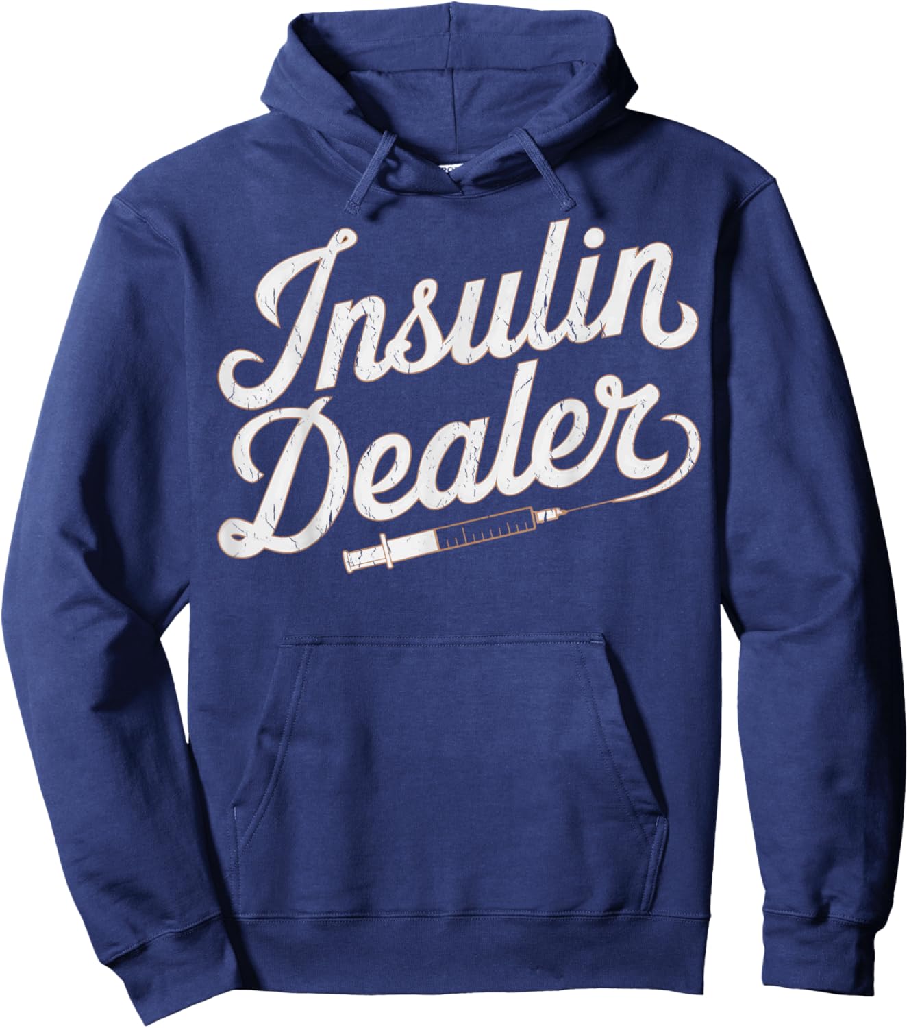 Type 1 Diabetes Support Type 1 Diabetes Humor Insulin Dealer Hoodie - Hoodie | Navy