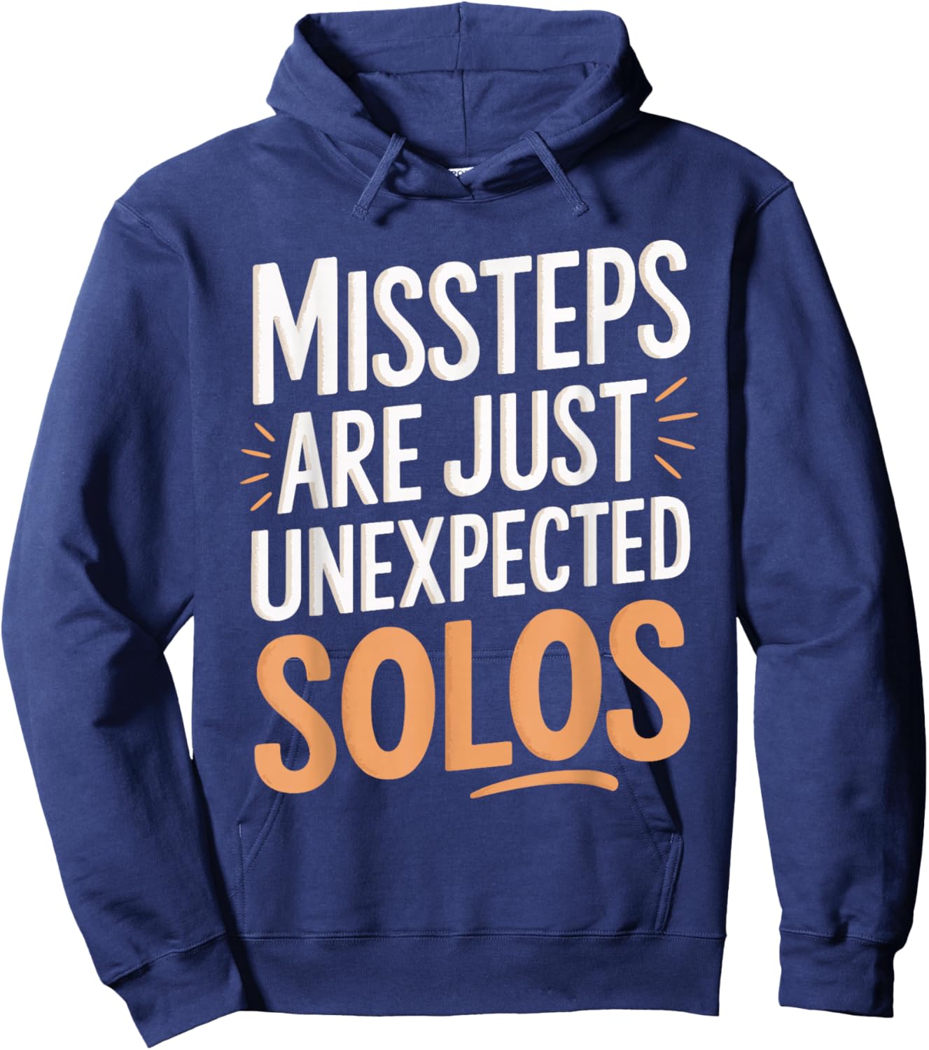 Missteps Are Just Unexpected Solos Hoodie - Hoodie | Navy