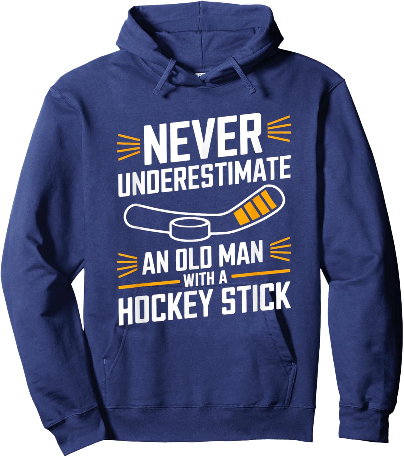 Never Underestimate An Old Man With A Stick Hockey Hoodie - Hoodie | Navy