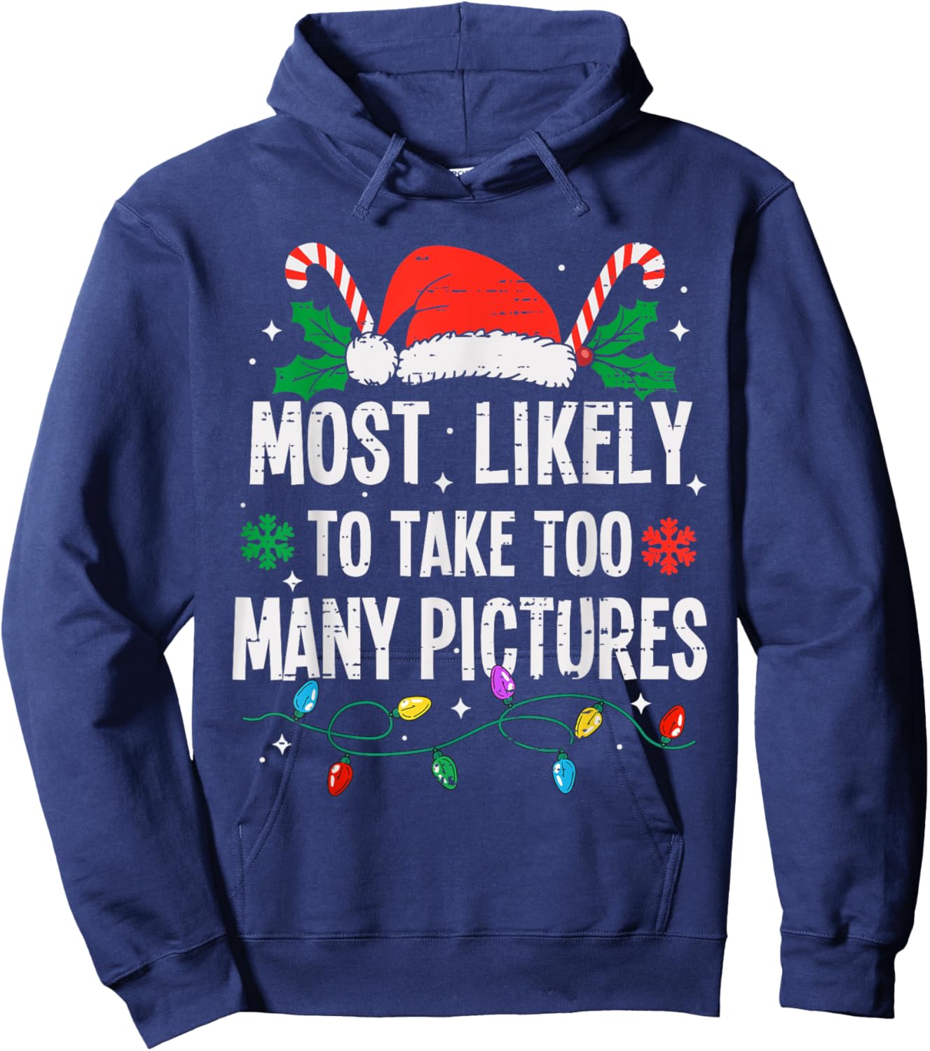 Funny Most Likely Family Christmas Pajama Outfit Most Likely To Take Too Many Pictures Christmas Funny Xmas Hoodie - Hoodie | Navy